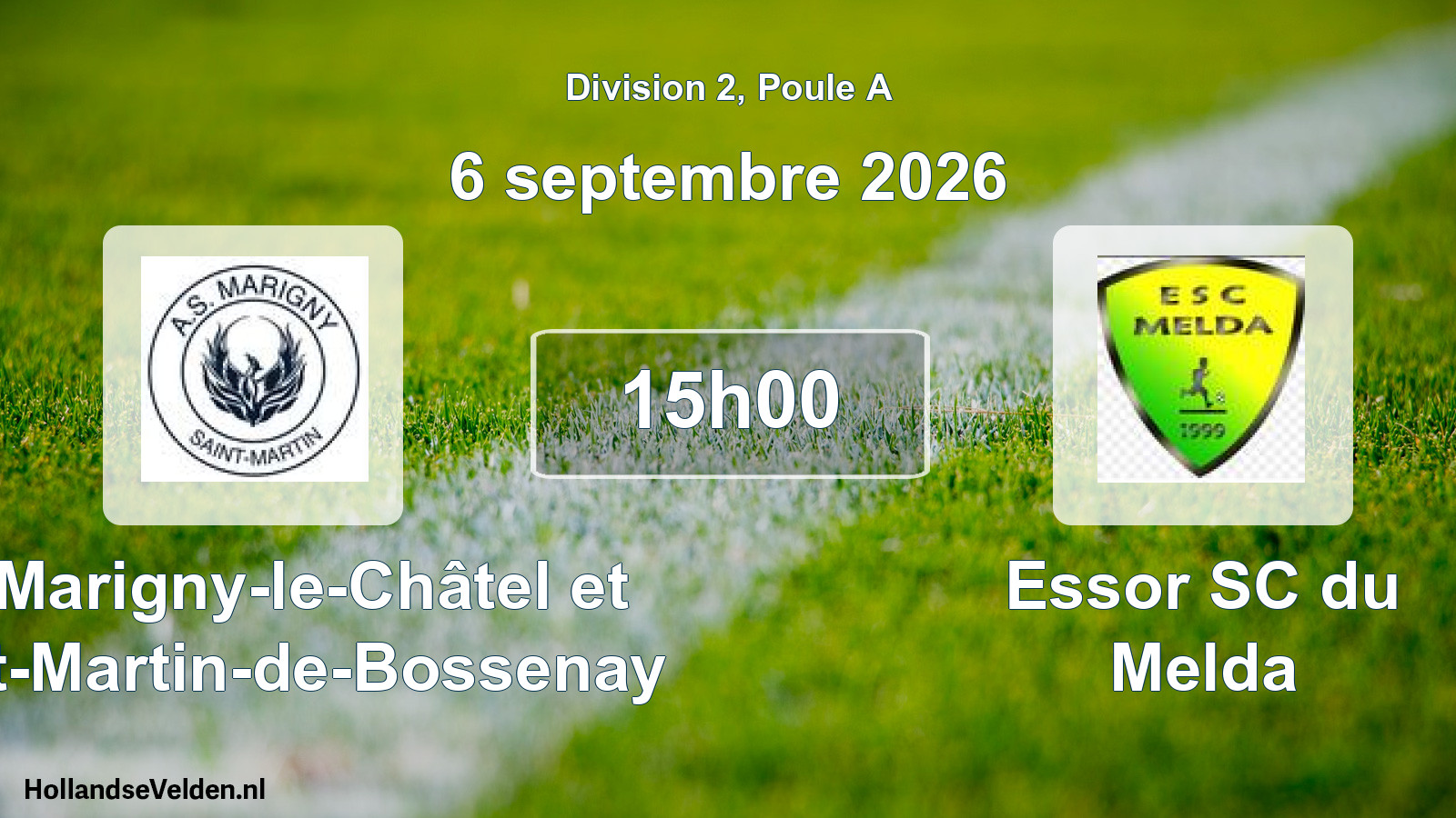 Match programmé: AS Marigny-le-Châtel et Saint-Martin-de-Bossenay - Essor SC du Melda (6 septembre 2026)