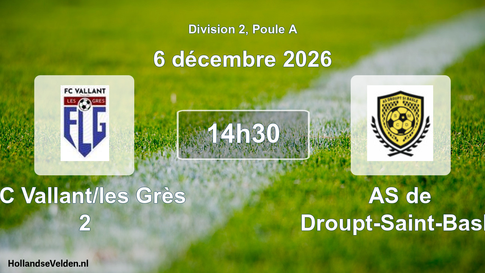 Match programmé: FC Vallant/les Grès 2 - AS de Droupt-Saint-Basle (6 décembre 2026)