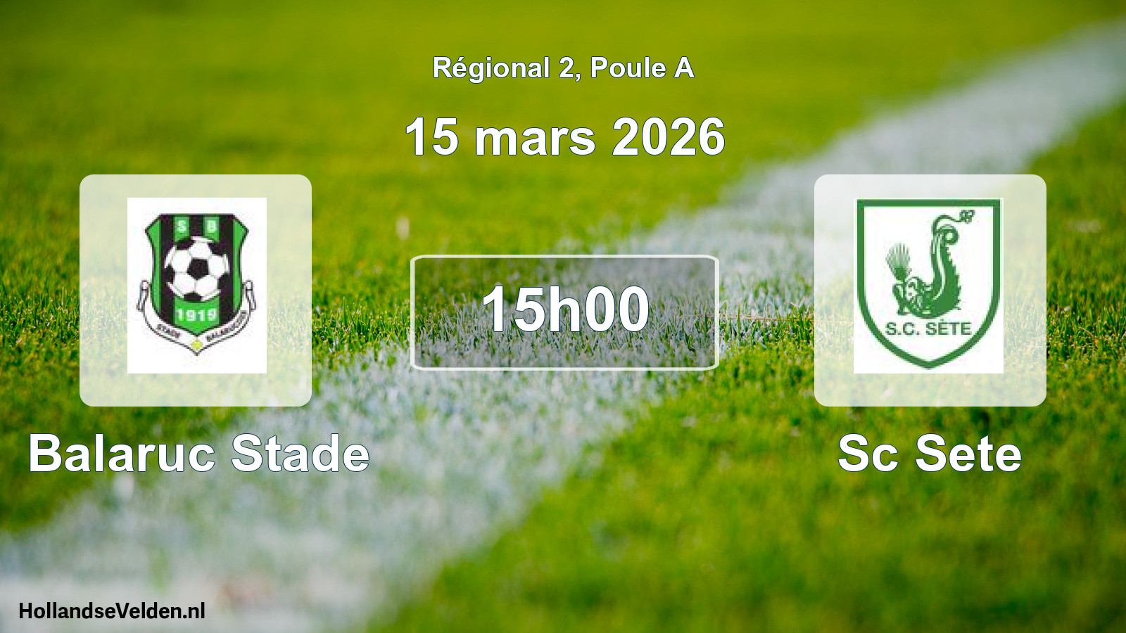 Geplande wedstrijd: Balaruc Stade - Sc Sete (15 mars 2026)