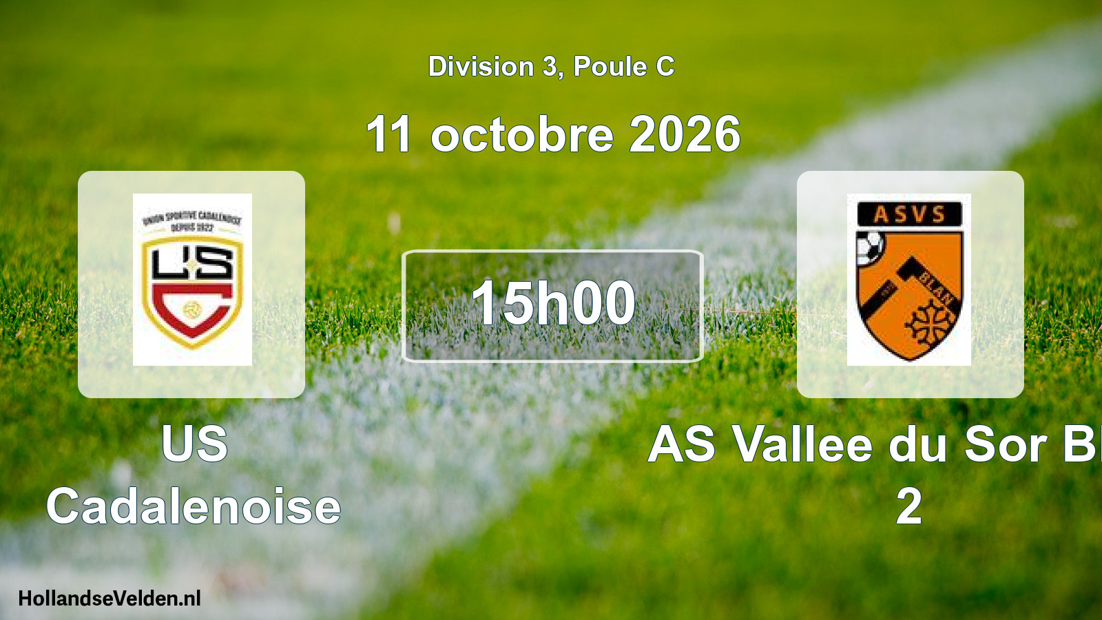 Match programmé: US Cadalenoise - AS Vallee du Sor Blan 2 (11 octobre 2026)
