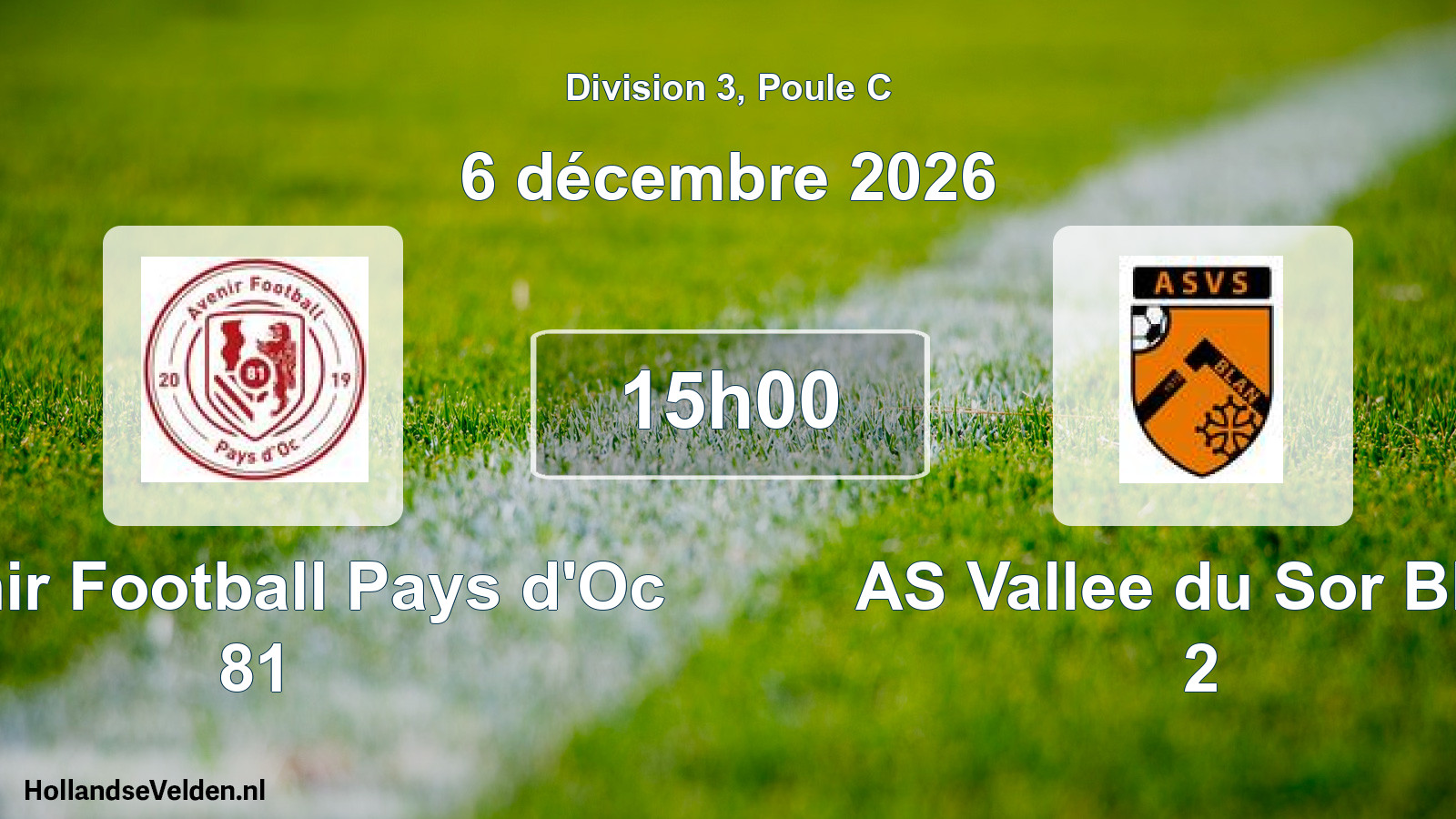 Scheduled Match: Avenir Football Pays d'Oc 81 - AS Vallee du Sor Blan 2 (6 December 2026)