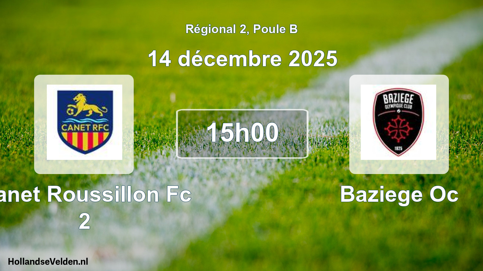 Geplande wedstrijd: Canet Roussillon Fc 2 - Baziege Oc (14 december 2025)