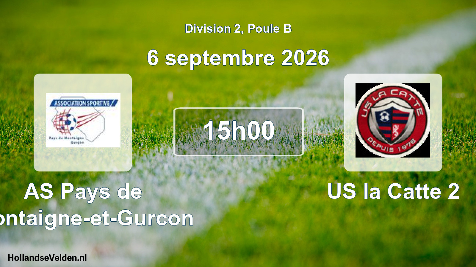 Scheduled Match: AS Pays de Montaigne-et-Gurcon - US la Catte 2 (6 September 2026)