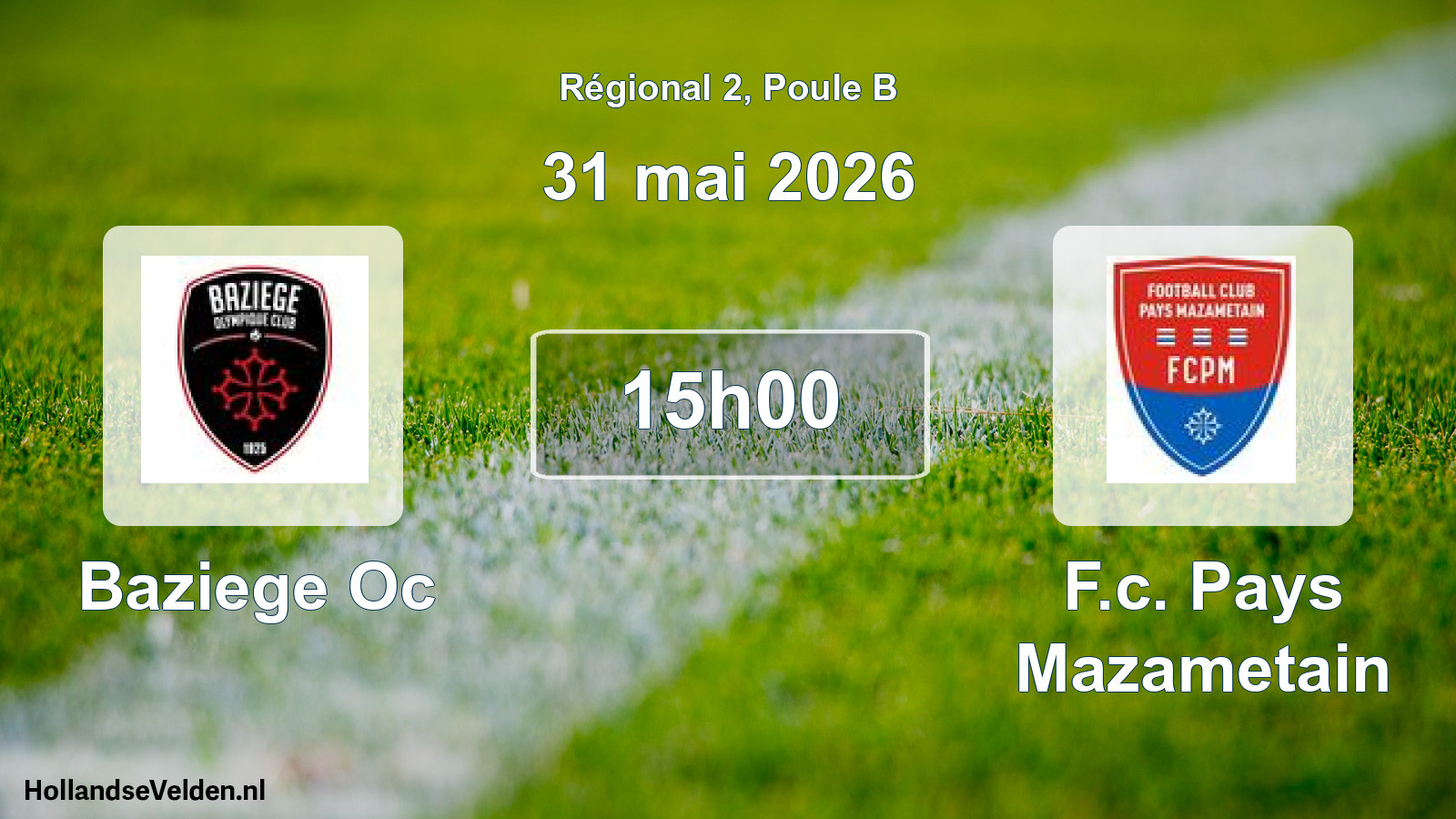 Geplande wedstrijd: Baziege Oc - F.c. Pays Mazametain (31 mai 2026)