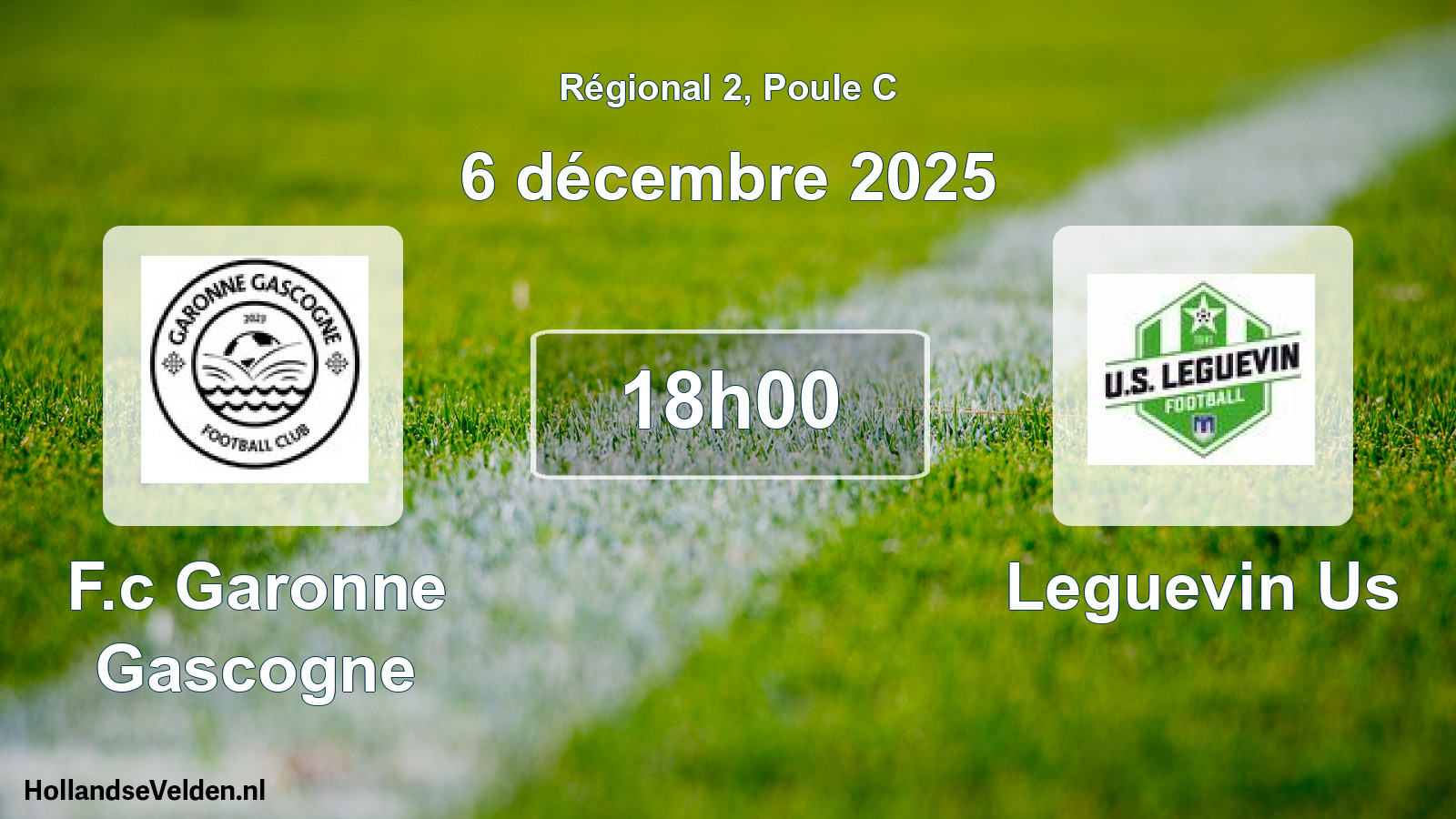 Scheduled Match: F.c Garonne Gascogne - Leguevin Us (6 December 2025)