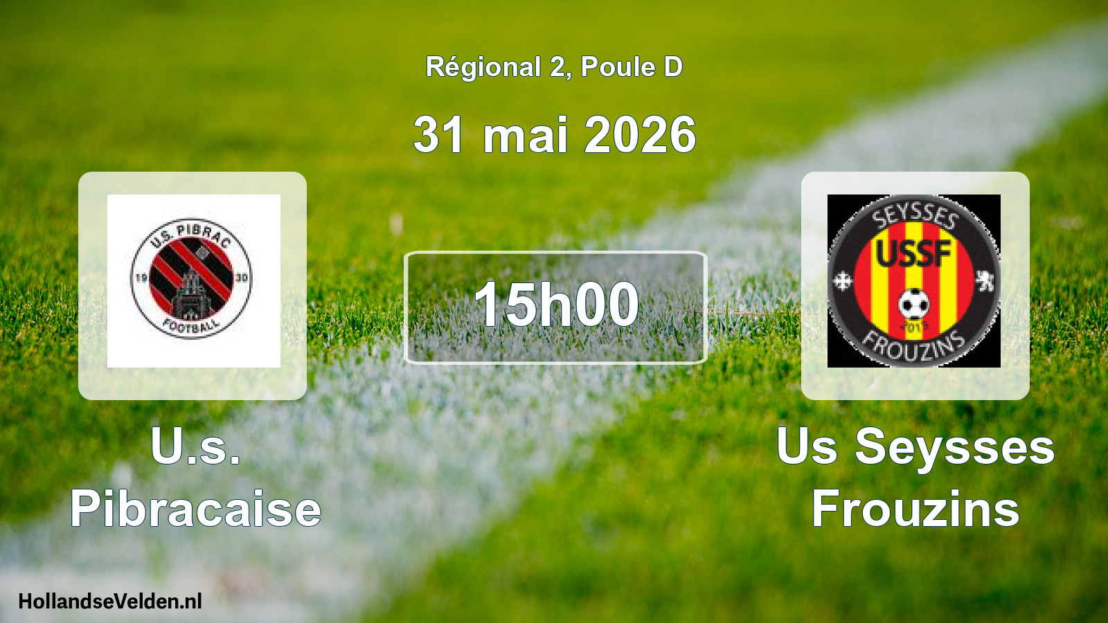 Geplande wedstrijd: U.s. Pibracaise - Us Seysses Frouzins (31 mei 2026)