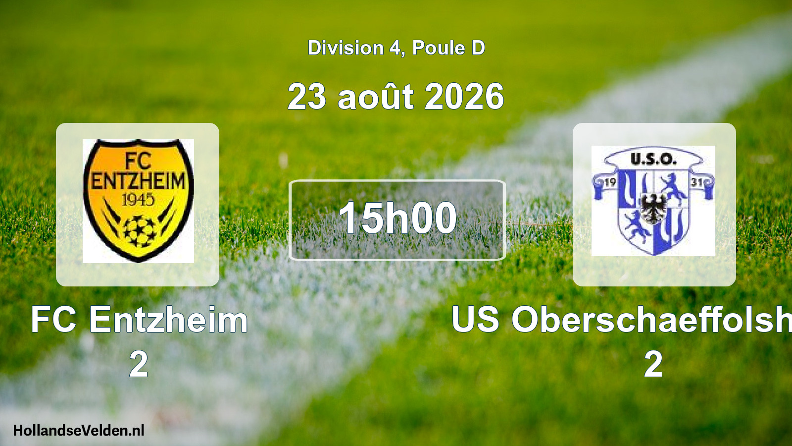 Scheduled Match: FC Entzheim 2 - US Oberschaeffolsheim 2 (23 August 2026)