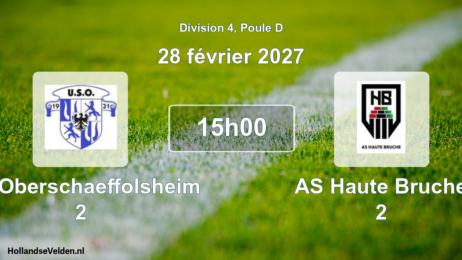 Scheduled Match: US Oberschaeffolsheim 2 - AS Haute Bruche 2 (28 February 2027)