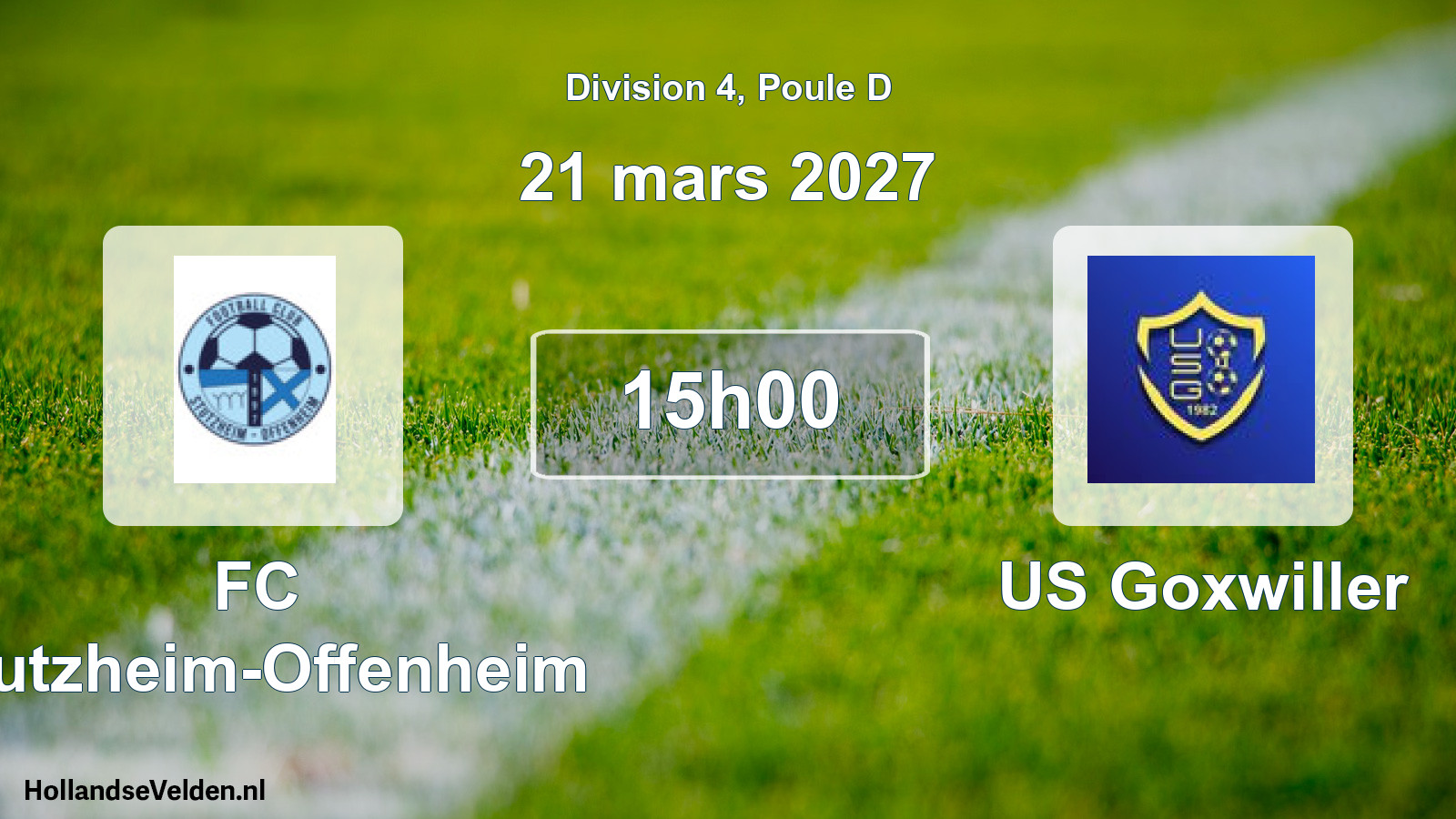Scheduled Match: FC Stutzheim-Offenheim - US Goxwiller (21 March 2027)