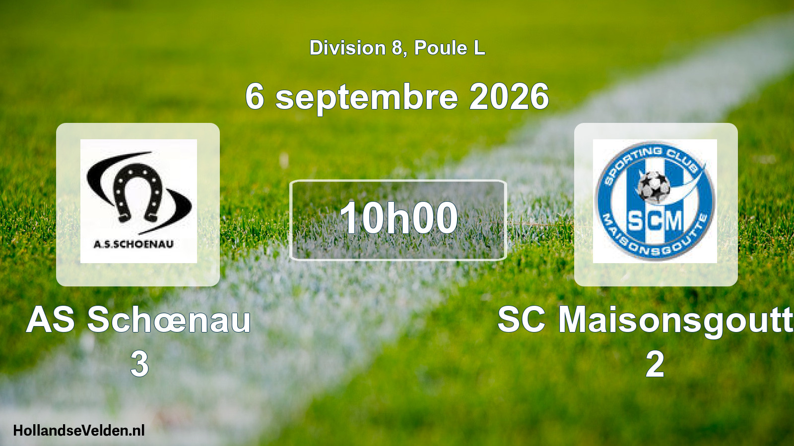 Scheduled Match: AS Schœnau 3 - SC Maisonsgoutte 2 (6 September 2026)