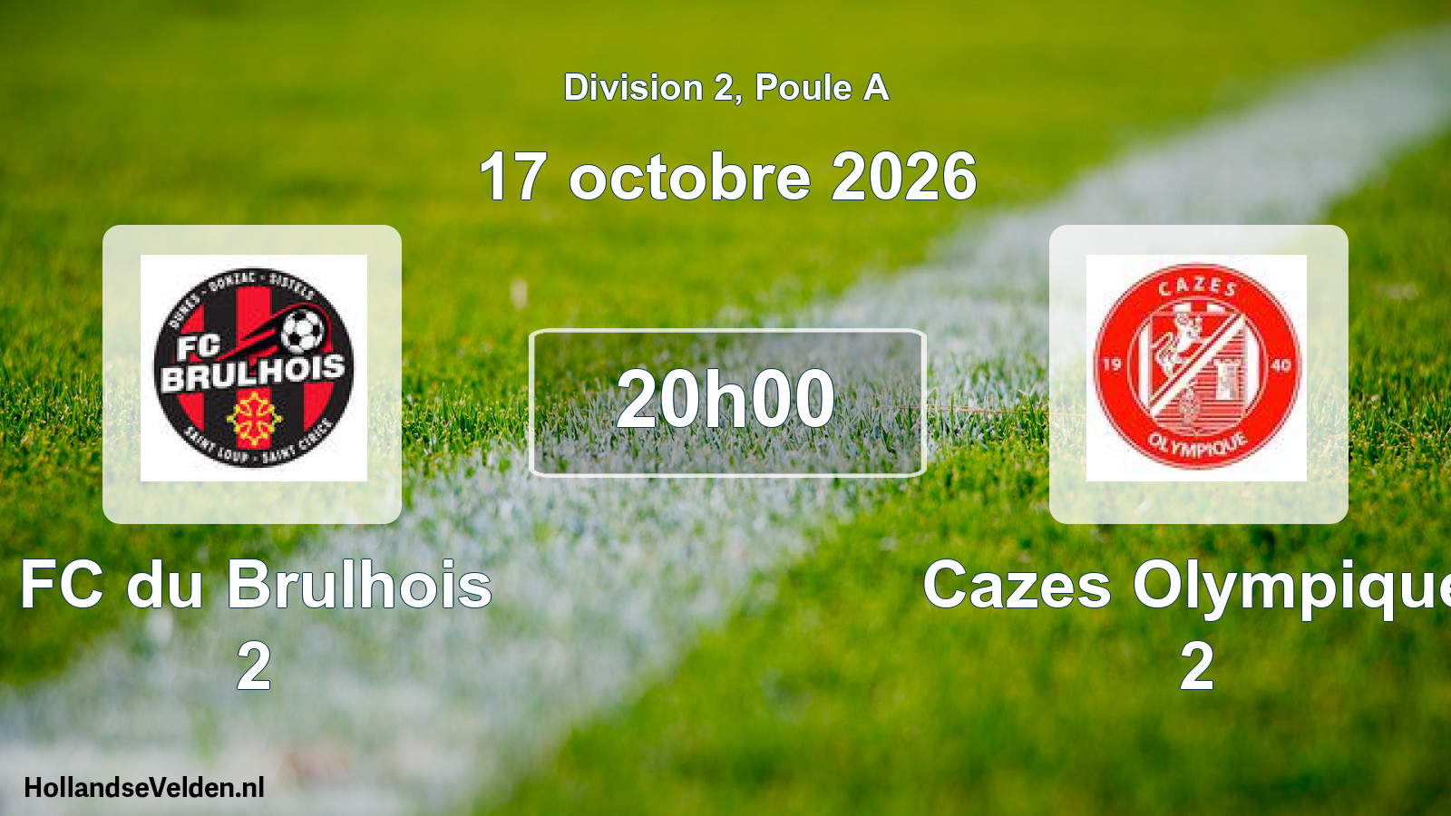 Geplande wedstrijd: FC du Brulhois 2 - Cazes Olympique 2 (17 oktober 2026)