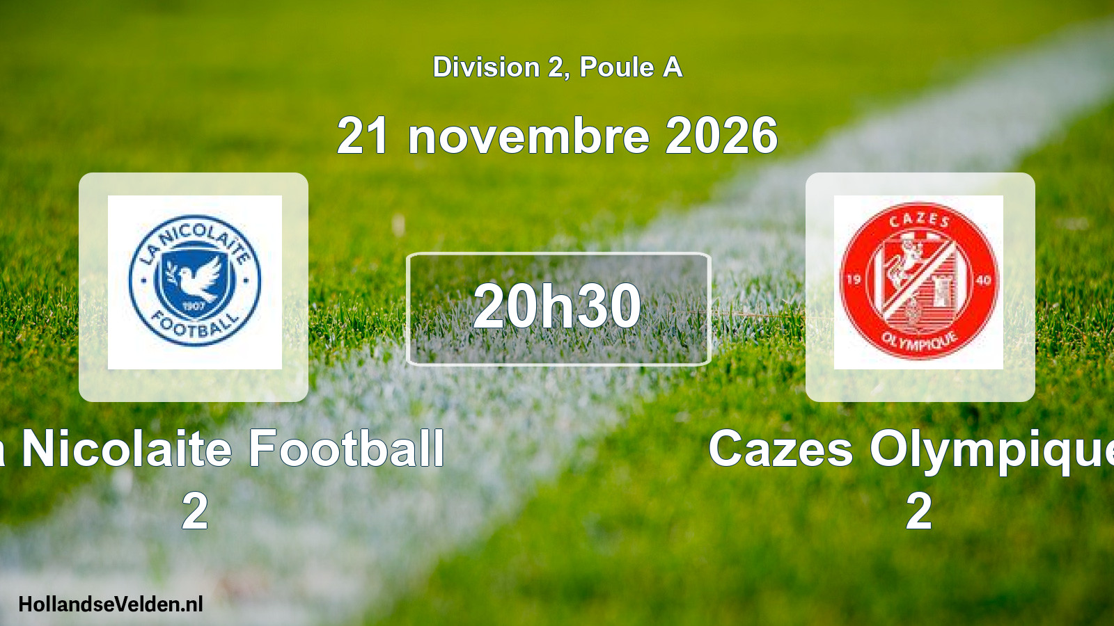 Geplande wedstrijd: La Nicolaite Football 2 - Cazes Olympique 2 (21 november 2026)