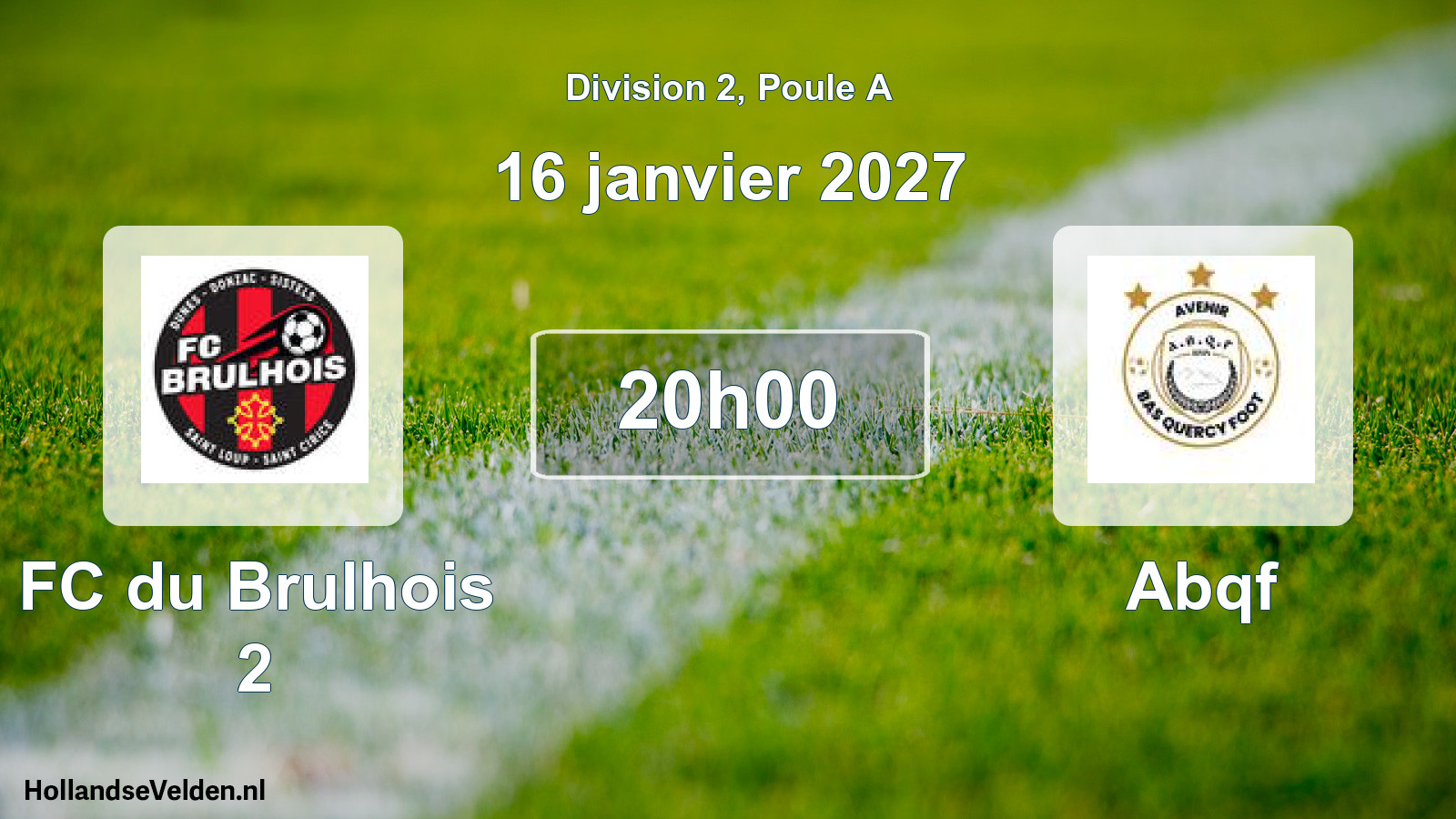Geplande wedstrijd: FC du Brulhois 2 - Abqf (16 januari 2027)