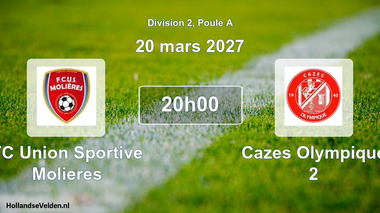 Geplande wedstrijd: FC Union Sportive Molieres - Cazes Olympique 2 (20 maart 2027)