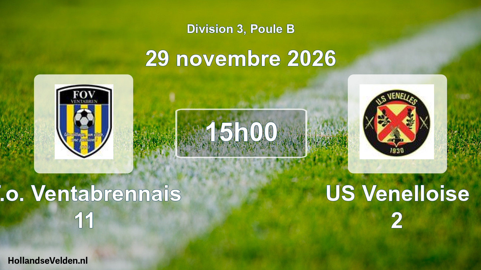 Geplande wedstrijd: F.o. Ventabrennais 11 - US Venelloise 2 (29 november 2026)