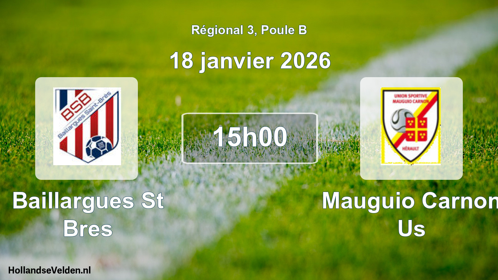 Geplande wedstrijd: Baillargues St Bres - Mauguio Carnon Us (18 januari 2026)