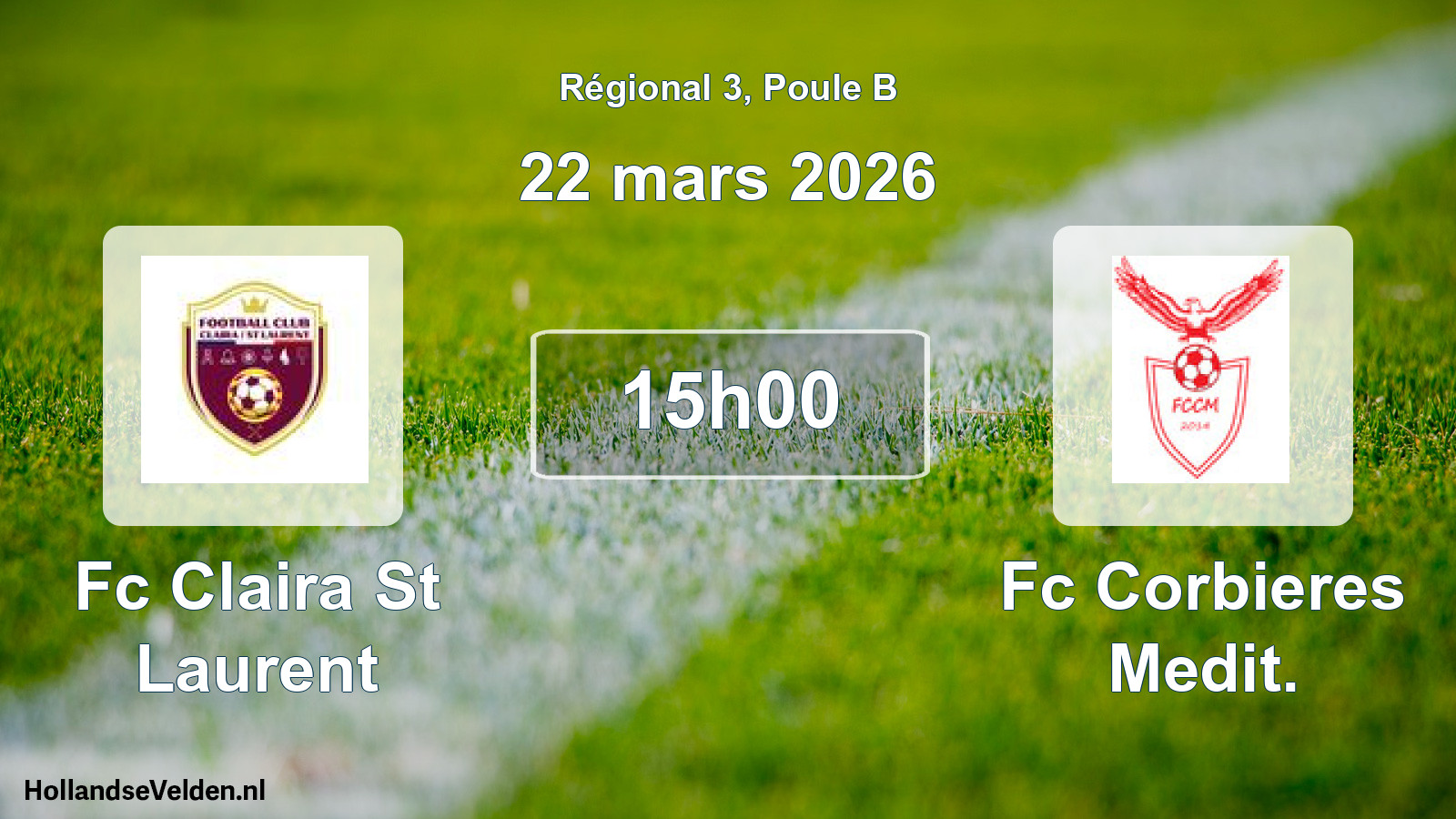 Geplande wedstrijd: Fc Claira St Laurent - Fc Corbieres Medit. (22 maart 2026)