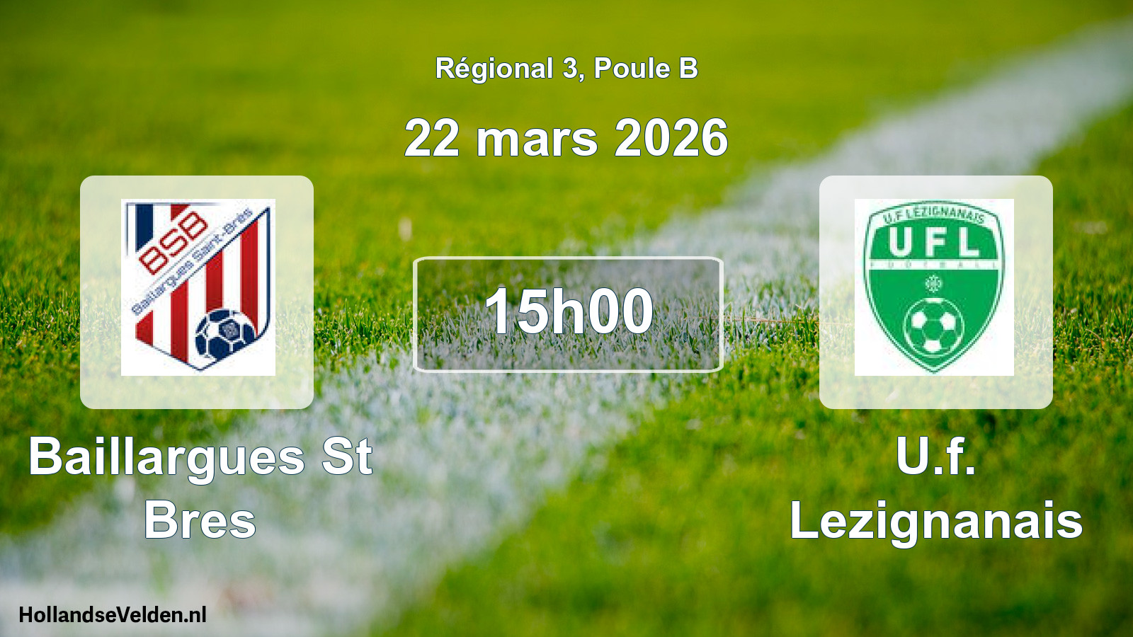 Geplande wedstrijd: Baillargues St Bres - U.f. Lezignanais (22 maart 2026)