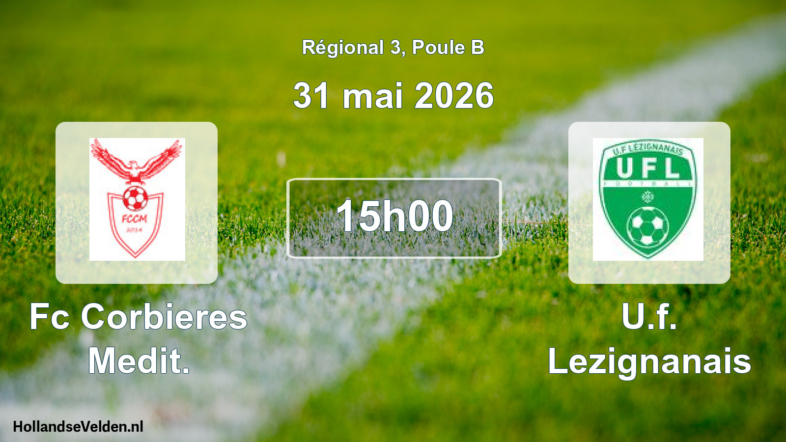 Geplande wedstrijd: Fc Corbieres Medit. - U.f. Lezignanais (31 mei 2026)