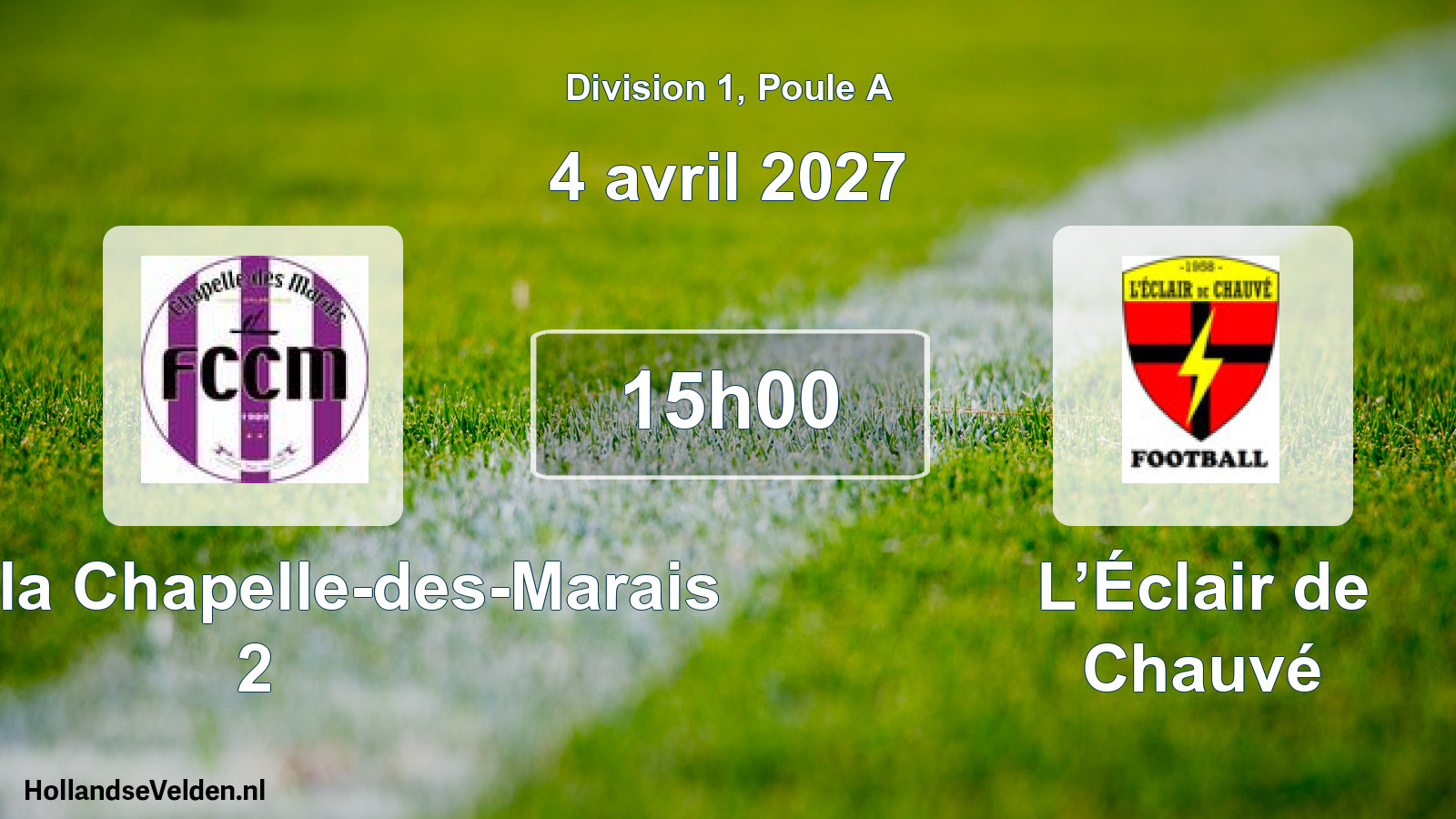 Scheduled Match: FC de la Chapelle-des-Marais 2 - L’Éclair de Chauvé (4 April 2027)
