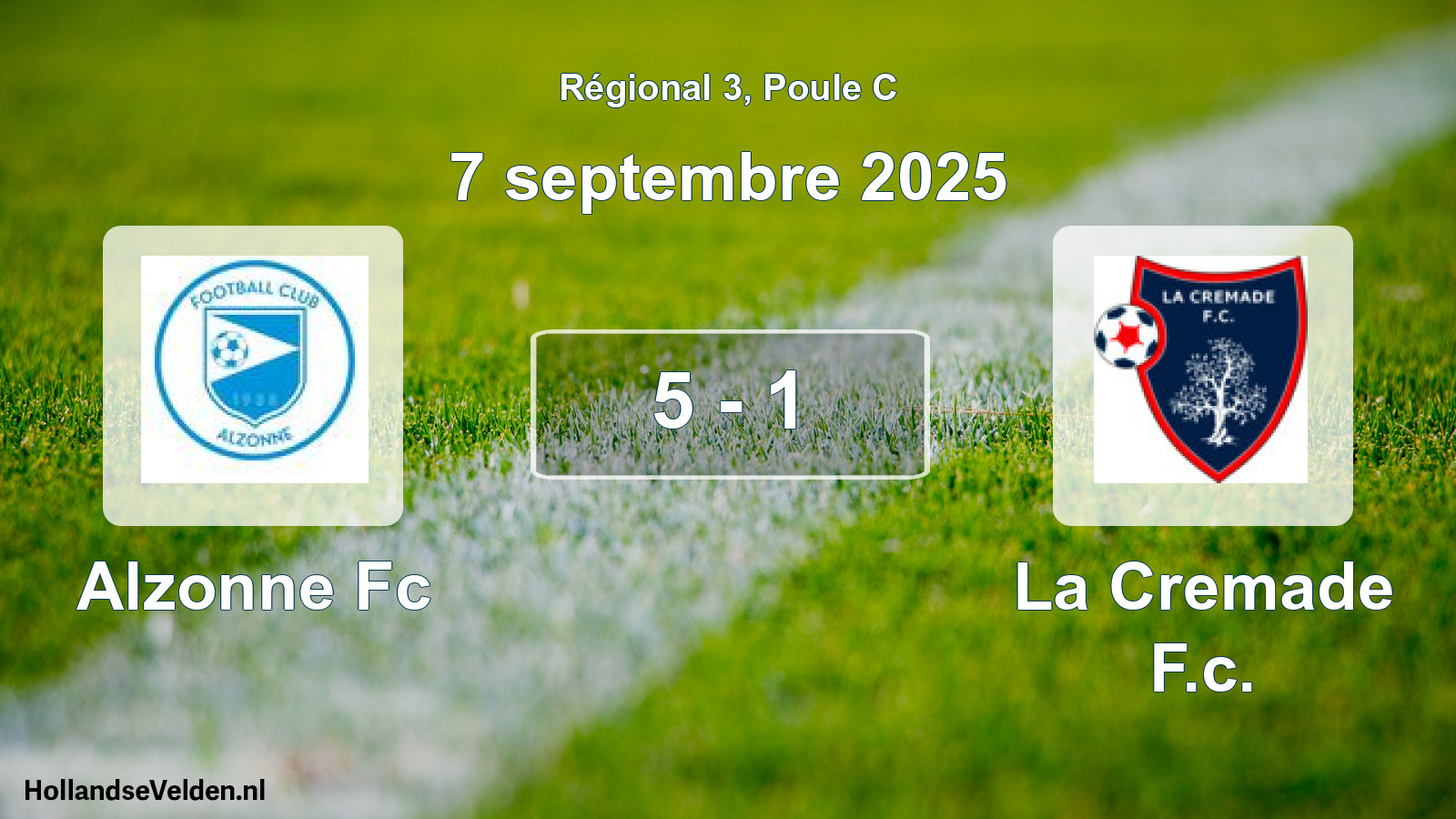Total number of matches played: Alzonne Fc - La Cremade F.c. 5 - 1 (7 September 2025)