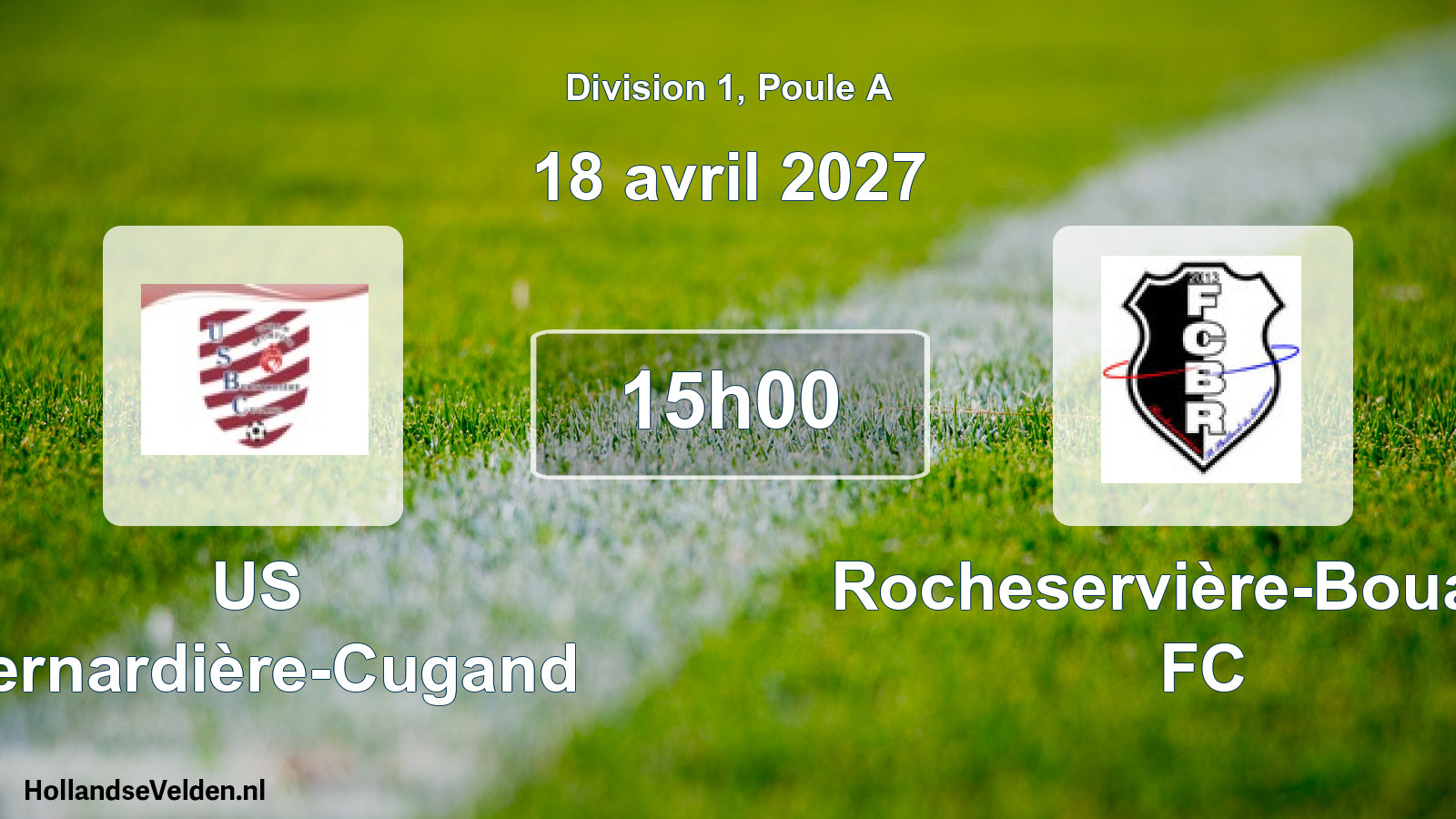 Scheduled Match: US Bernardière-Cugand - Rocheservière-Bouaine FC (18 April 2027)