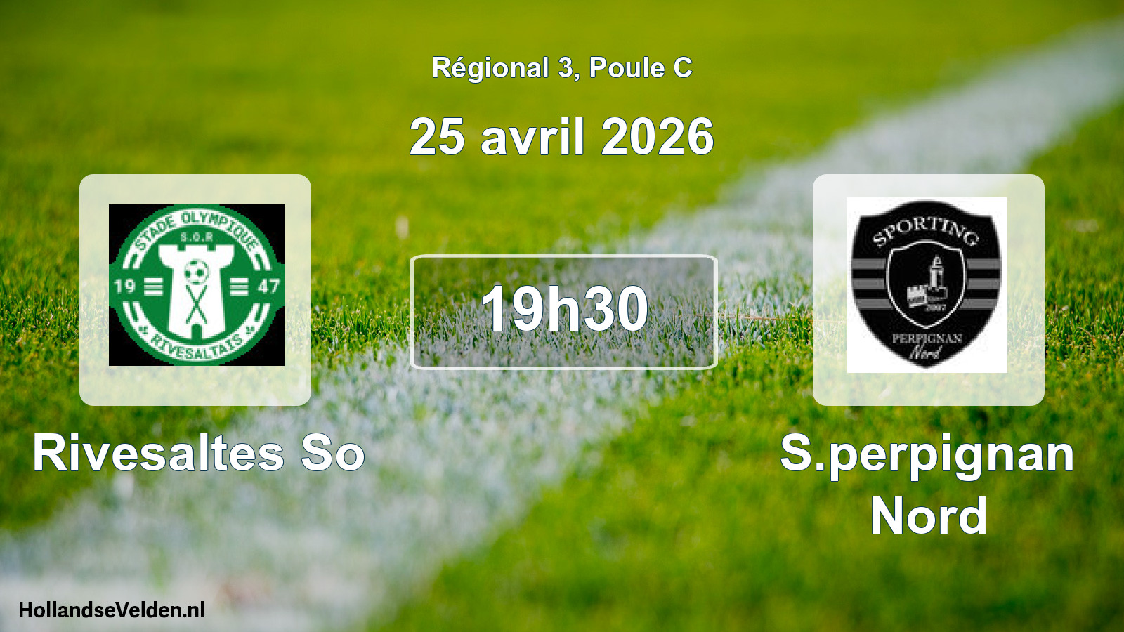 Geplande wedstrijd: Rivesaltes So - S.perpignan Nord (25 avril 2026)