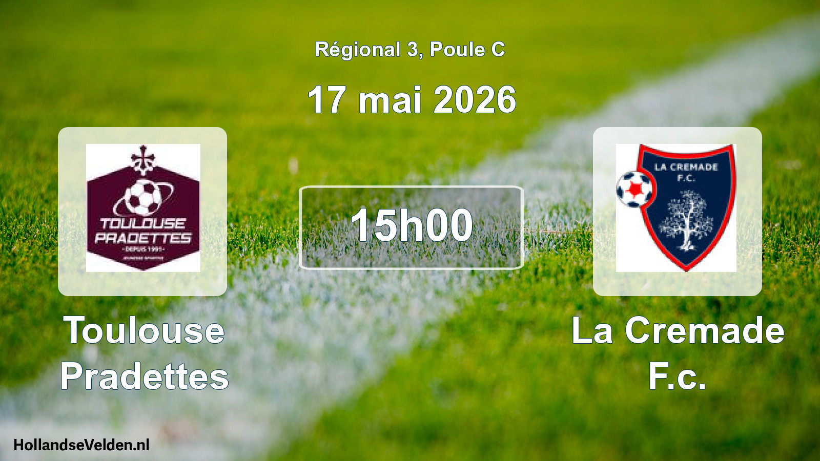 Geplande wedstrijd: Toulouse Pradettes - La Cremade F.c. (17 mei 2026)