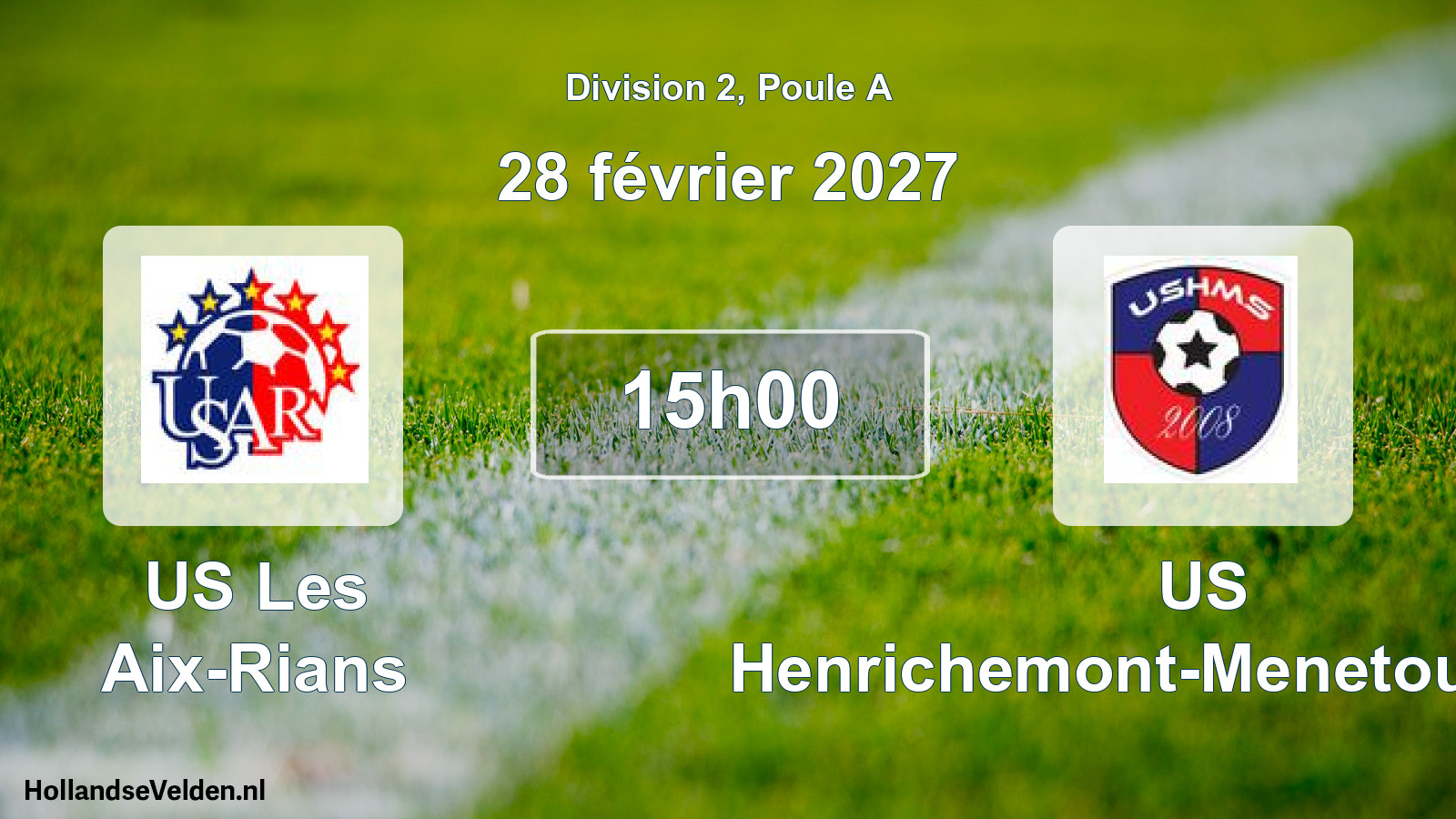 Match programmé: US Les Aix-Rians - US Henrichemont-Menetou-Salon (28 février 2027)