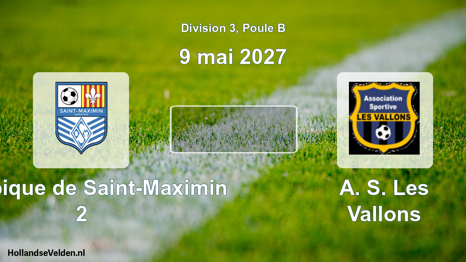 Scheduled Match: Olympique de Saint-Maximin 2 - A. S. Les Vallons (9 May 2027)