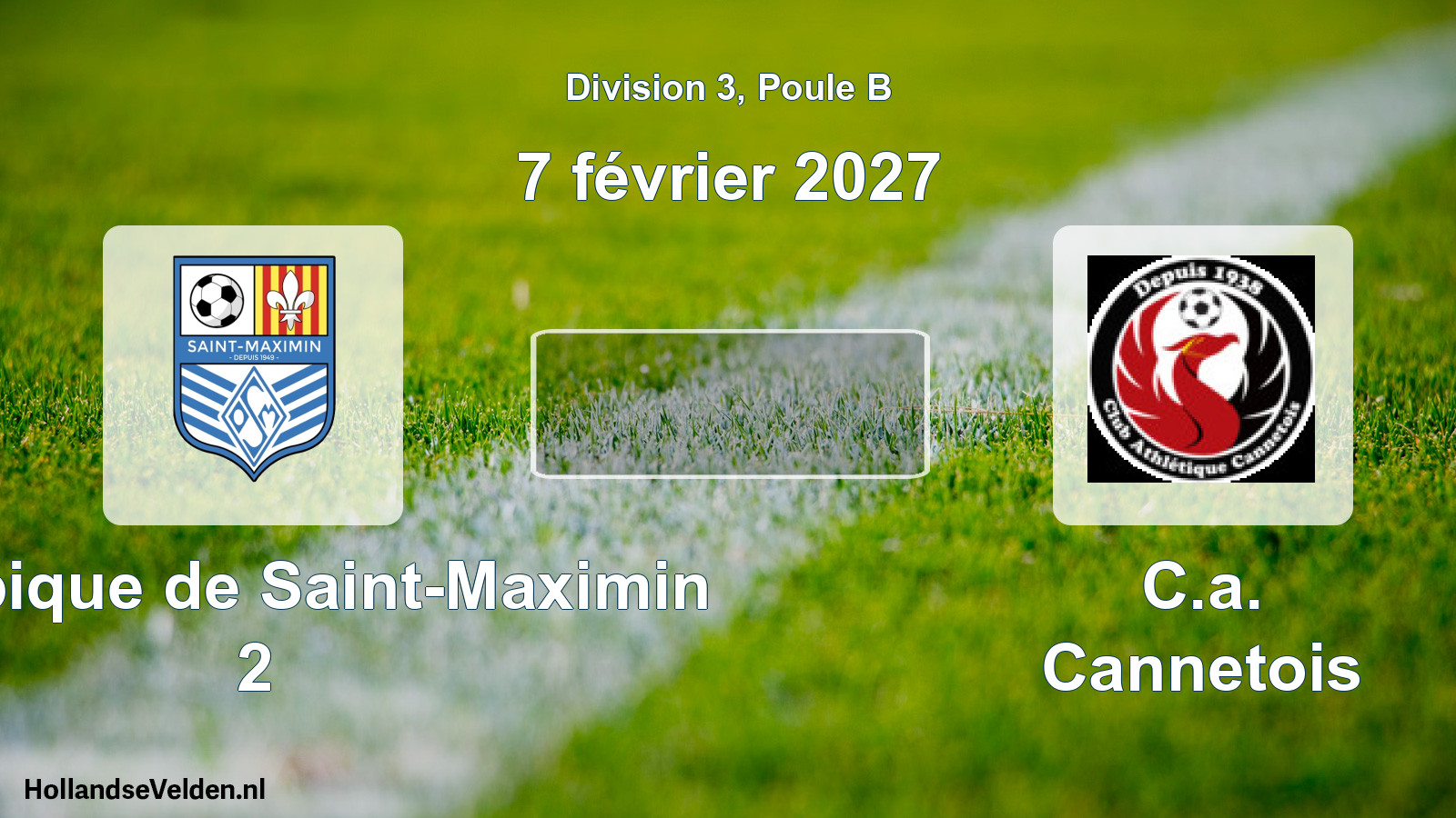 Geplande wedstrijd: Olympique de Saint-Maximin 2 - C.a. Cannetois (7 februari 2027)