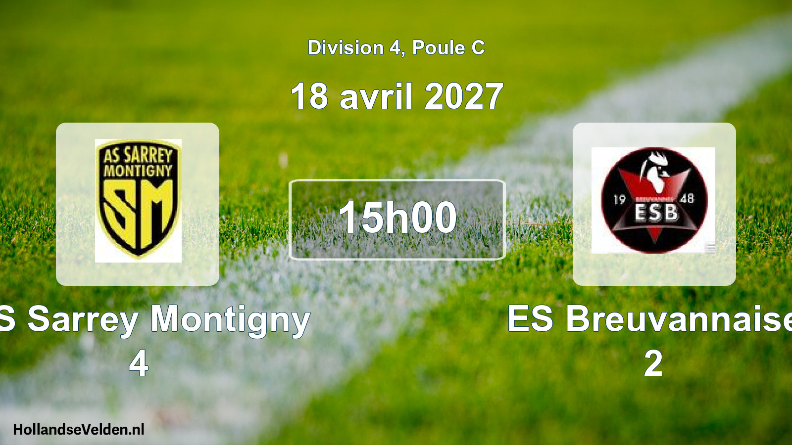 Scheduled Match: AS Sarrey Montigny 4 - ES Breuvannaise 2 (18 April 2027)