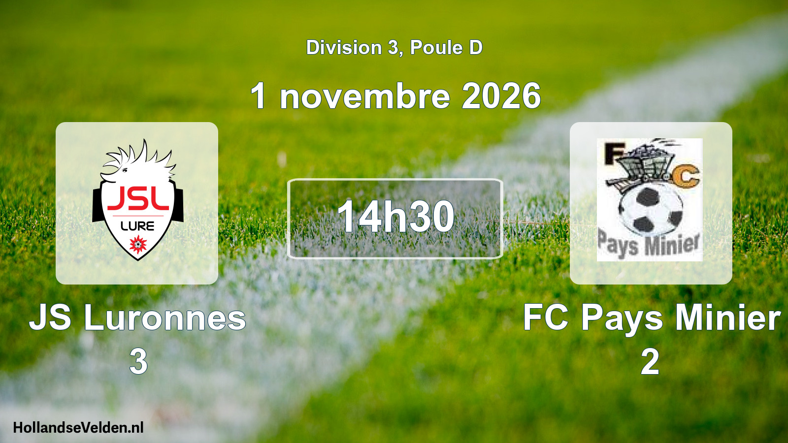 Scheduled Match: JS Luronnes 3 - FC Pays Minier 2 (1 November 2026)