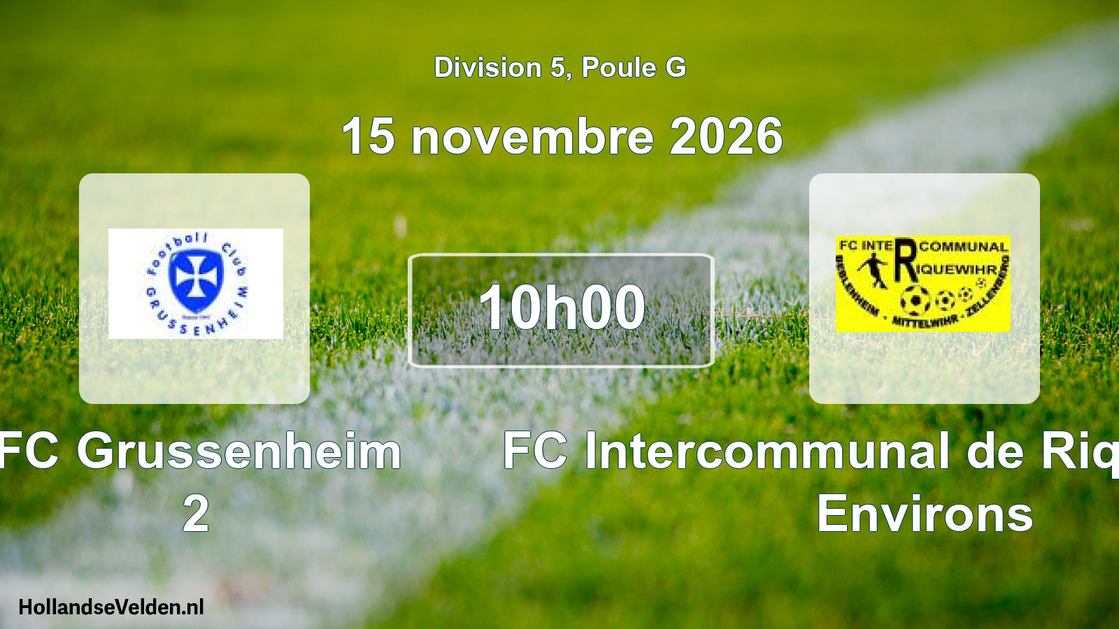 Scheduled Match: FC Grussenheim 2 - FC Intercommunal de Riquewihr et Environs (15 November 2026)