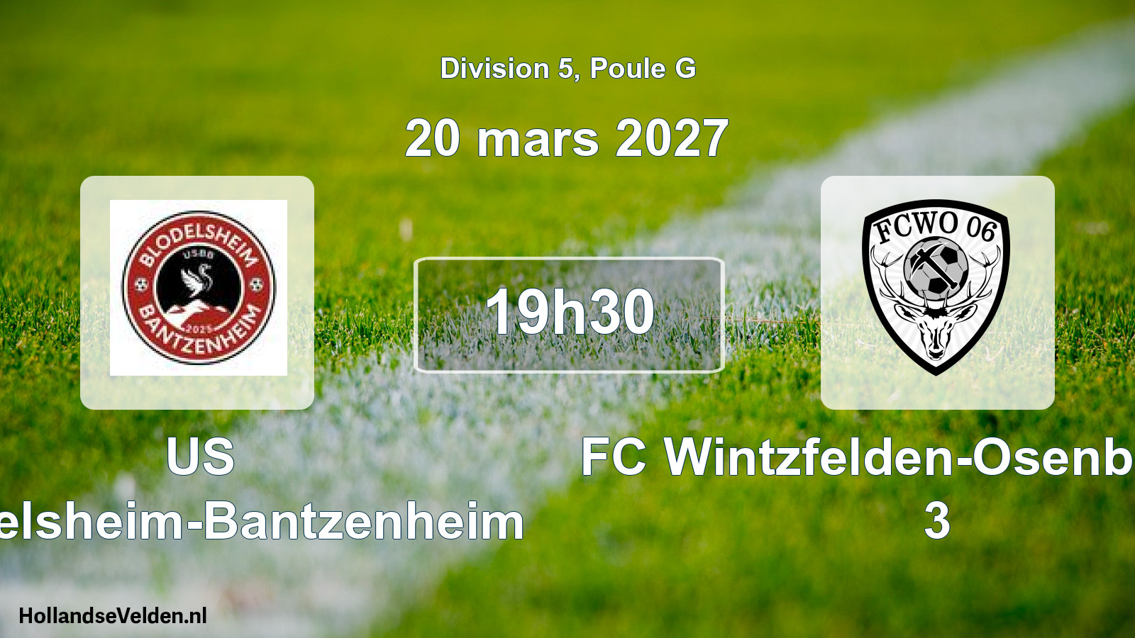 Scheduled Match: US Blodelsheim-Bantzenheim - FC Wintzfelden-Osenbach 06 3 (20 March 2027)