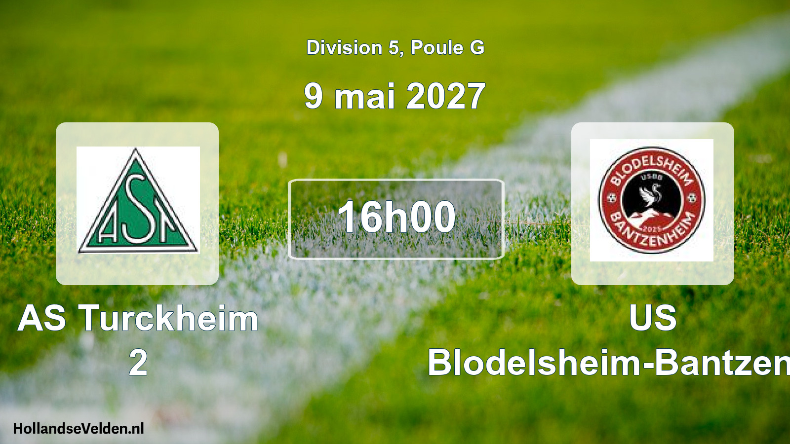 Scheduled Match: AS Turckheim 2 - US Blodelsheim-Bantzenheim (9 May 2027)