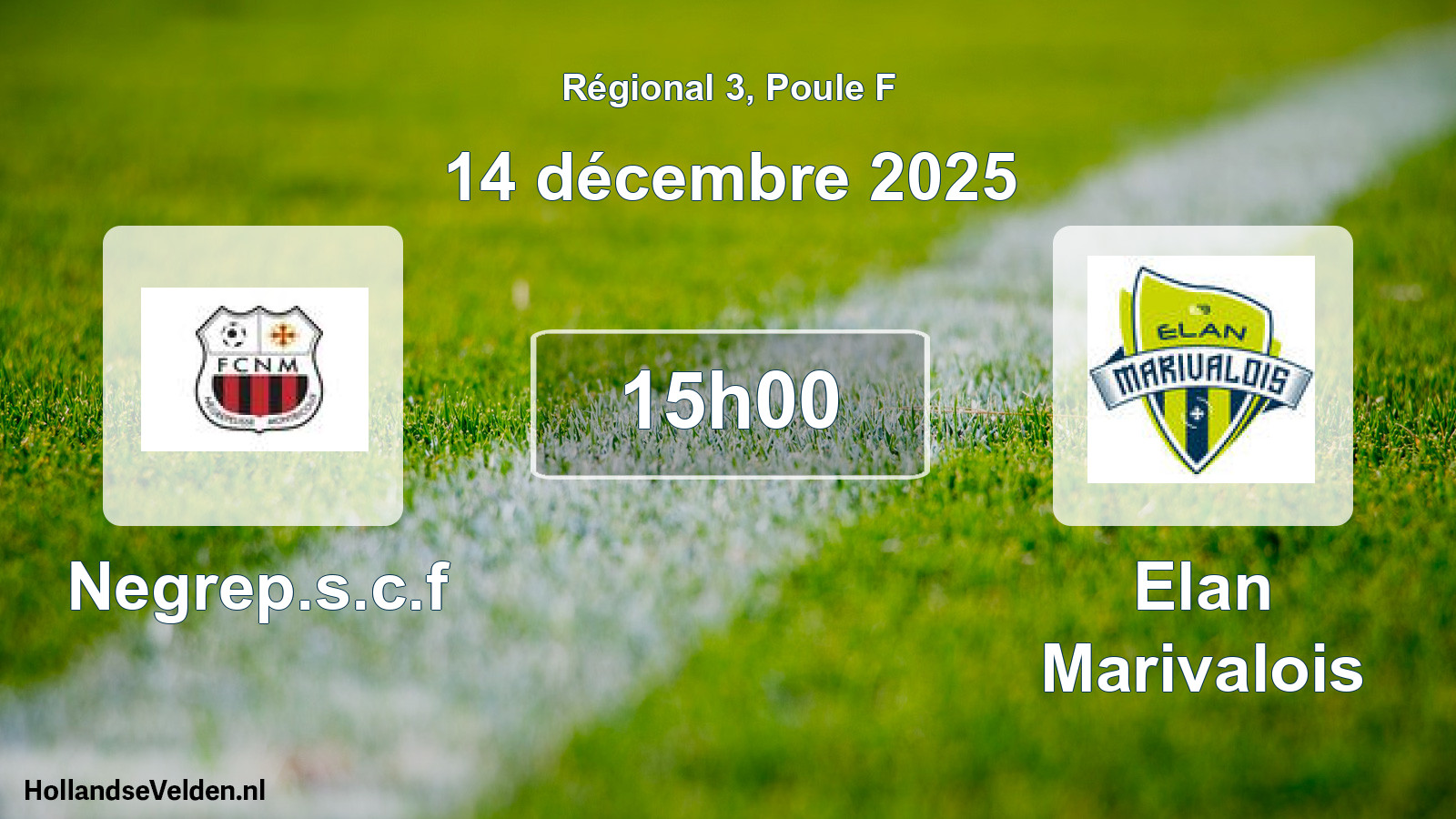 Geplande wedstrijd: Negrep.s.c.f - Elan Marivalois (14 décembre 2025)