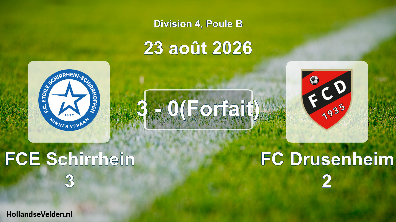 Total number of matches played: FCE Schirrhein 3 - FC Drusenheim 2 3 - 0(Forfait) (23 August 2026)