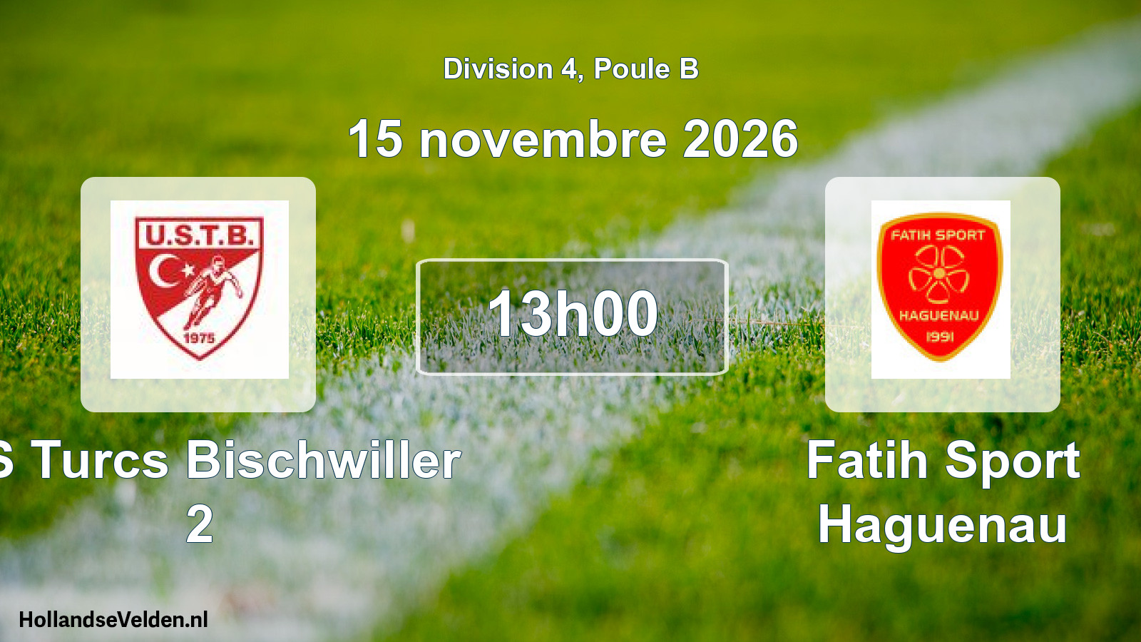 Match programmé: US Turcs Bischwiller 2 - Fatih Sport Haguenau (15 novembre 2026)