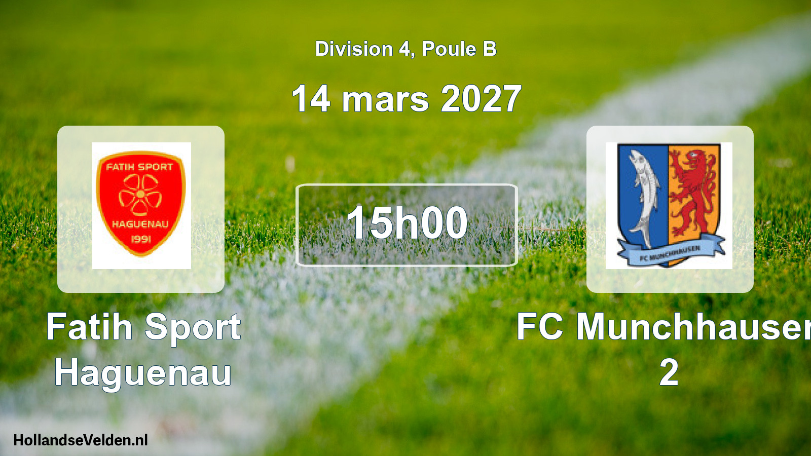 Scheduled Match: Fatih Sport Haguenau - FC Munchhausen 2 (14 March 2027)