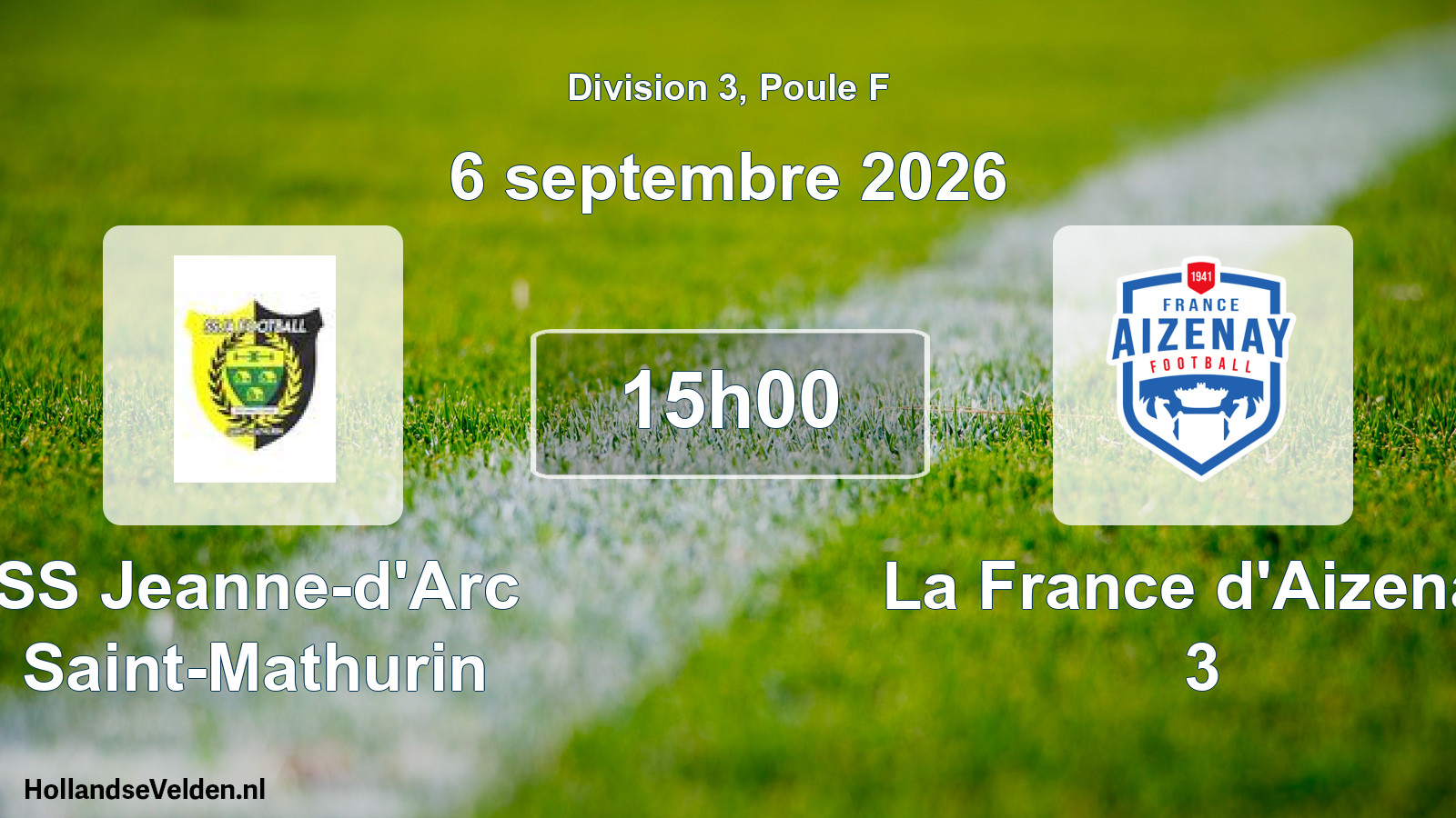 Match programmé: SS Jeanne-d'Arc Saint-Mathurin - La France d'Aizenay 3 (6 septembre 2026)
