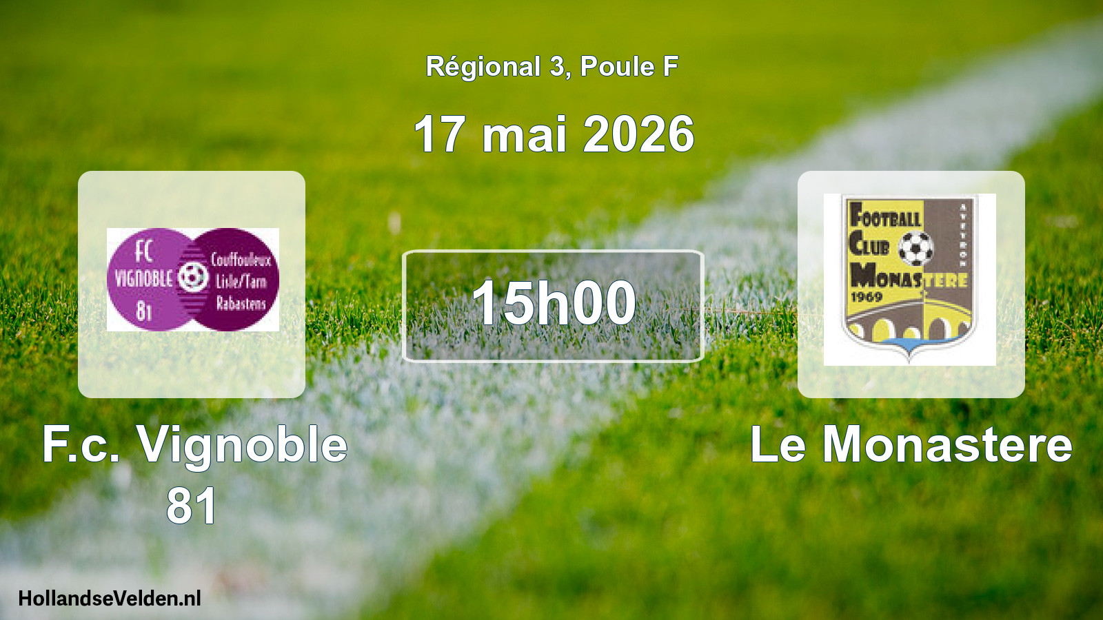 Geplande wedstrijd: F.c. Vignoble 81 - Le Monastere (17 mai 2026)
