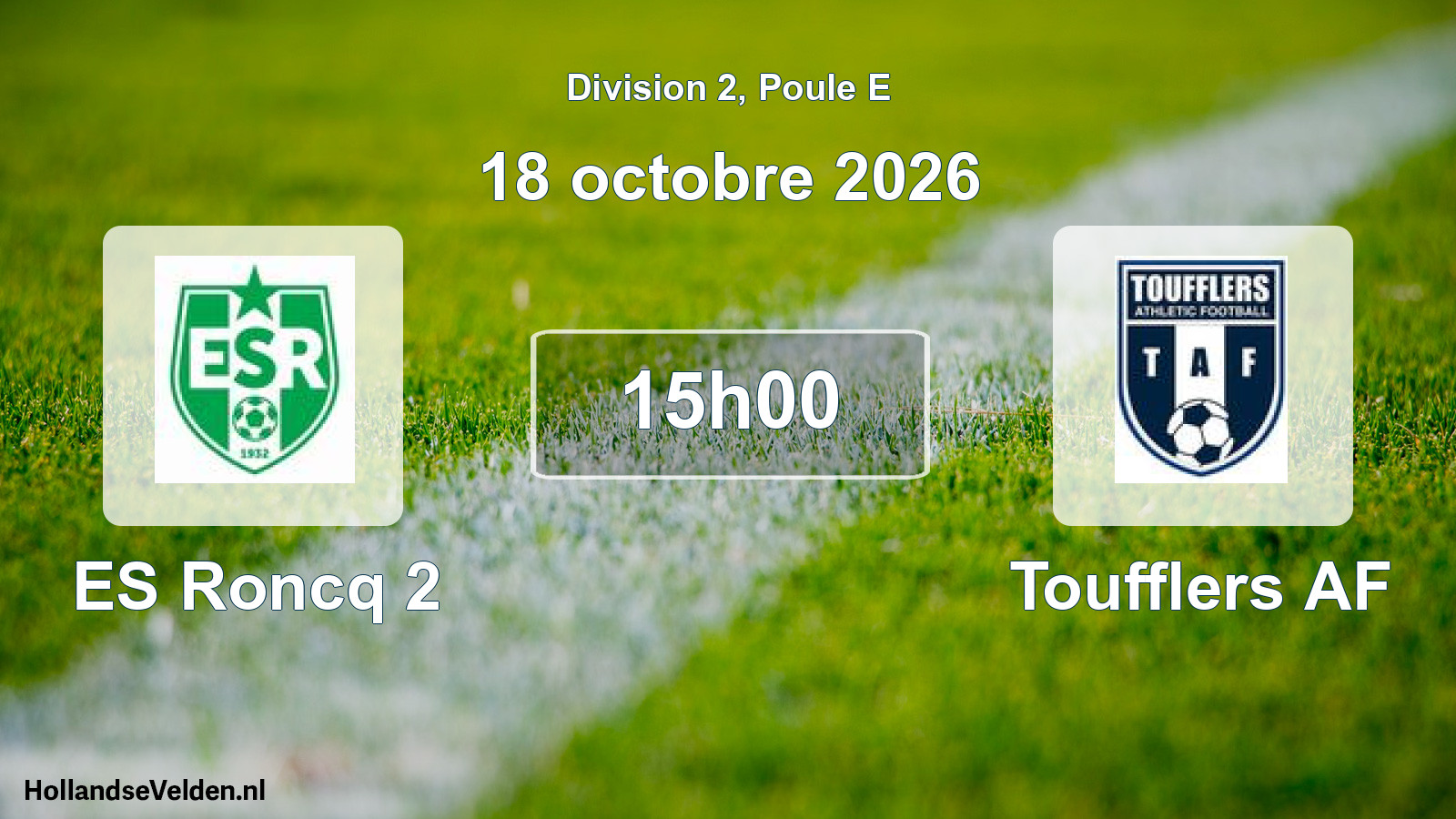 Scheduled Match: ES Roncq 2 - Toufflers AF (18 October 2026)
