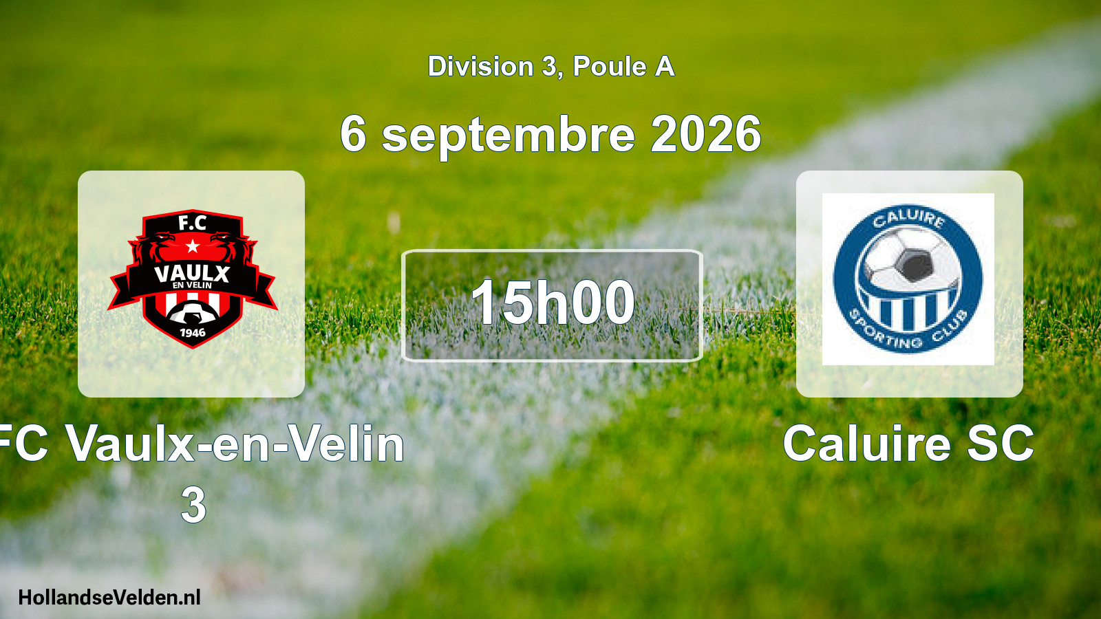 Scheduled Match: FC Vaulx-en-Velin 3 - Caluire SC (6 September 2026)