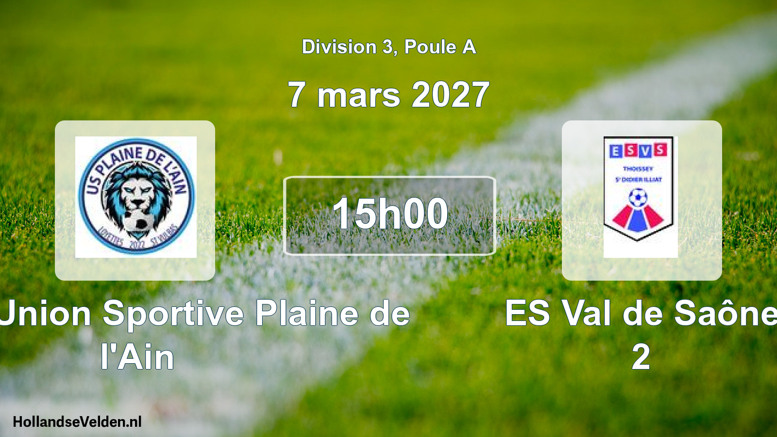 Match programmé: USPA - Union Sportive Plaine de l'Ain - ES Val de Saône 2 (7 mars 2027)