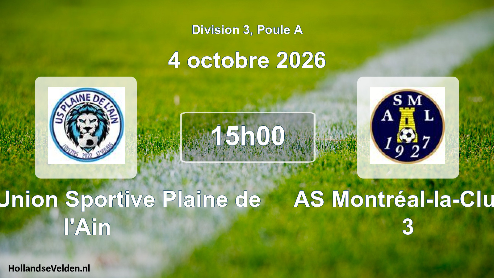 Scheduled Match: USPA - Union Sportive Plaine de l'Ain - AS Montréal-la-Cluse 3 (4 October 2026)
