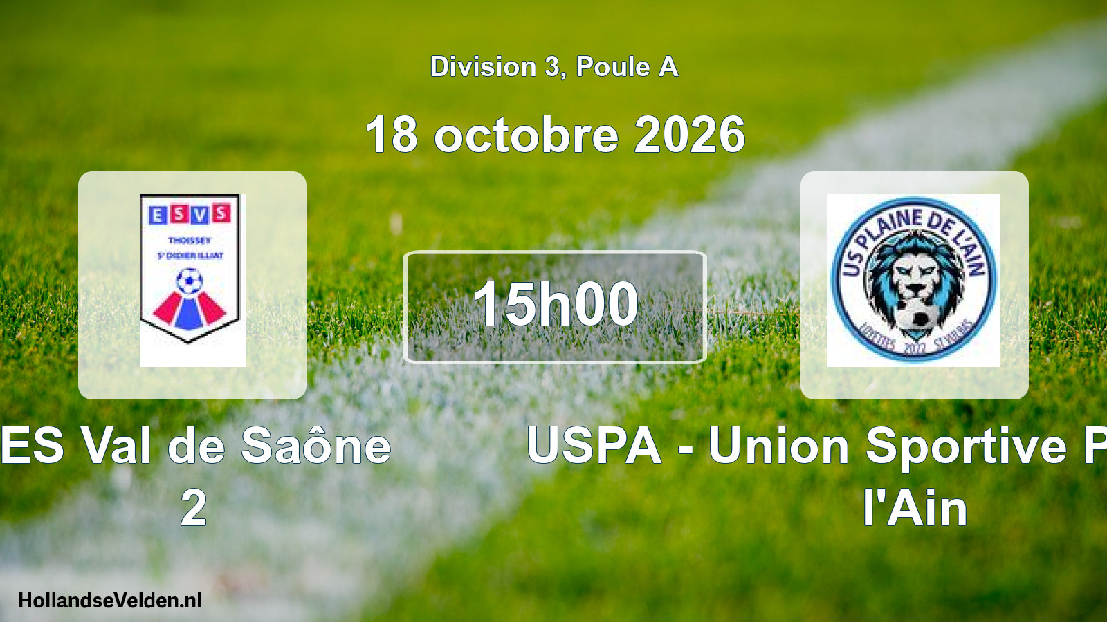 Match programmé: ES Val de Saône 2 - USPA - Union Sportive Plaine de l'Ain (18 octobre 2026)