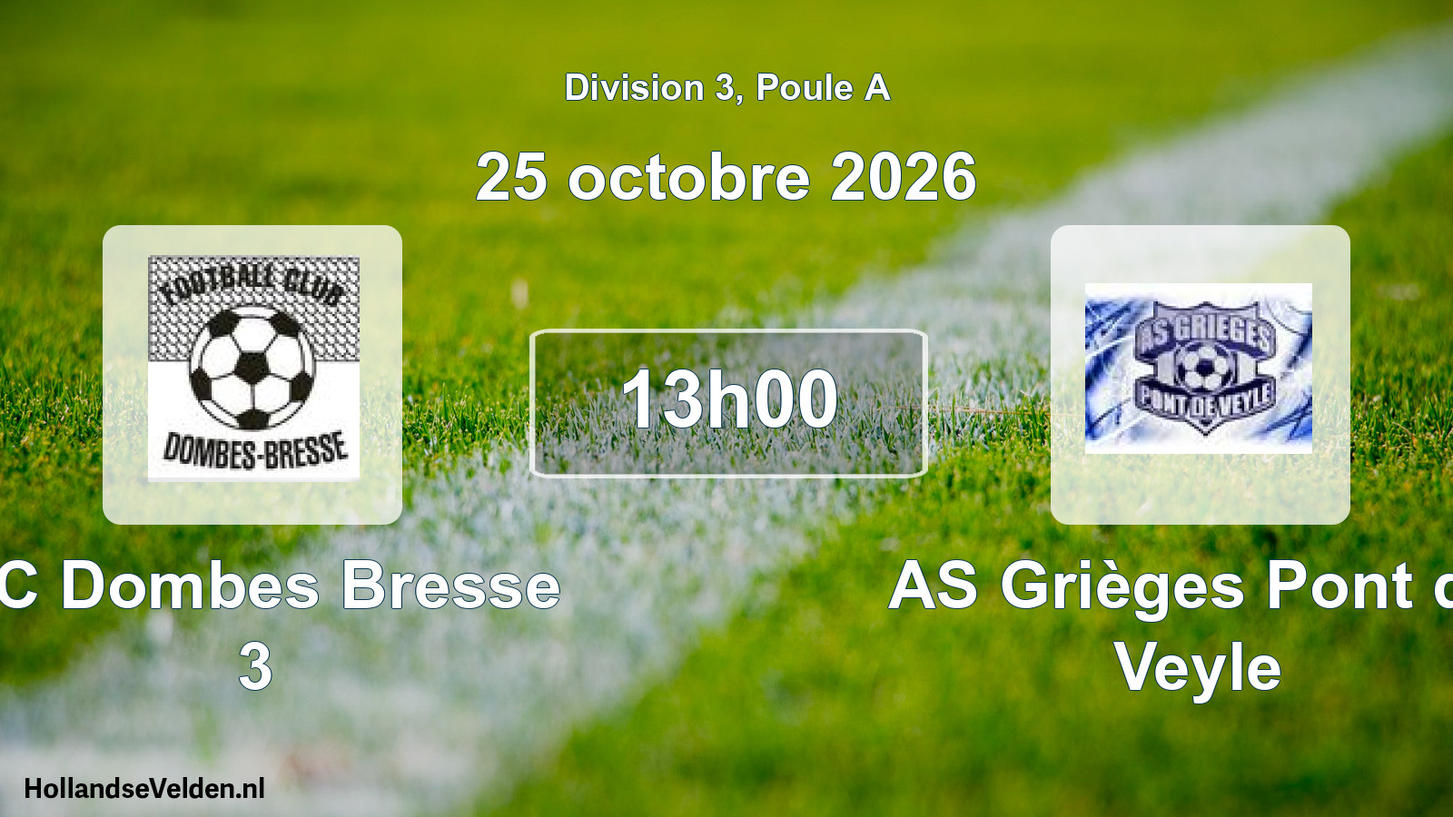 Scheduled Match: FC Dombes Bresse 3 - AS Grièges Pont de Veyle (25 October 2026)