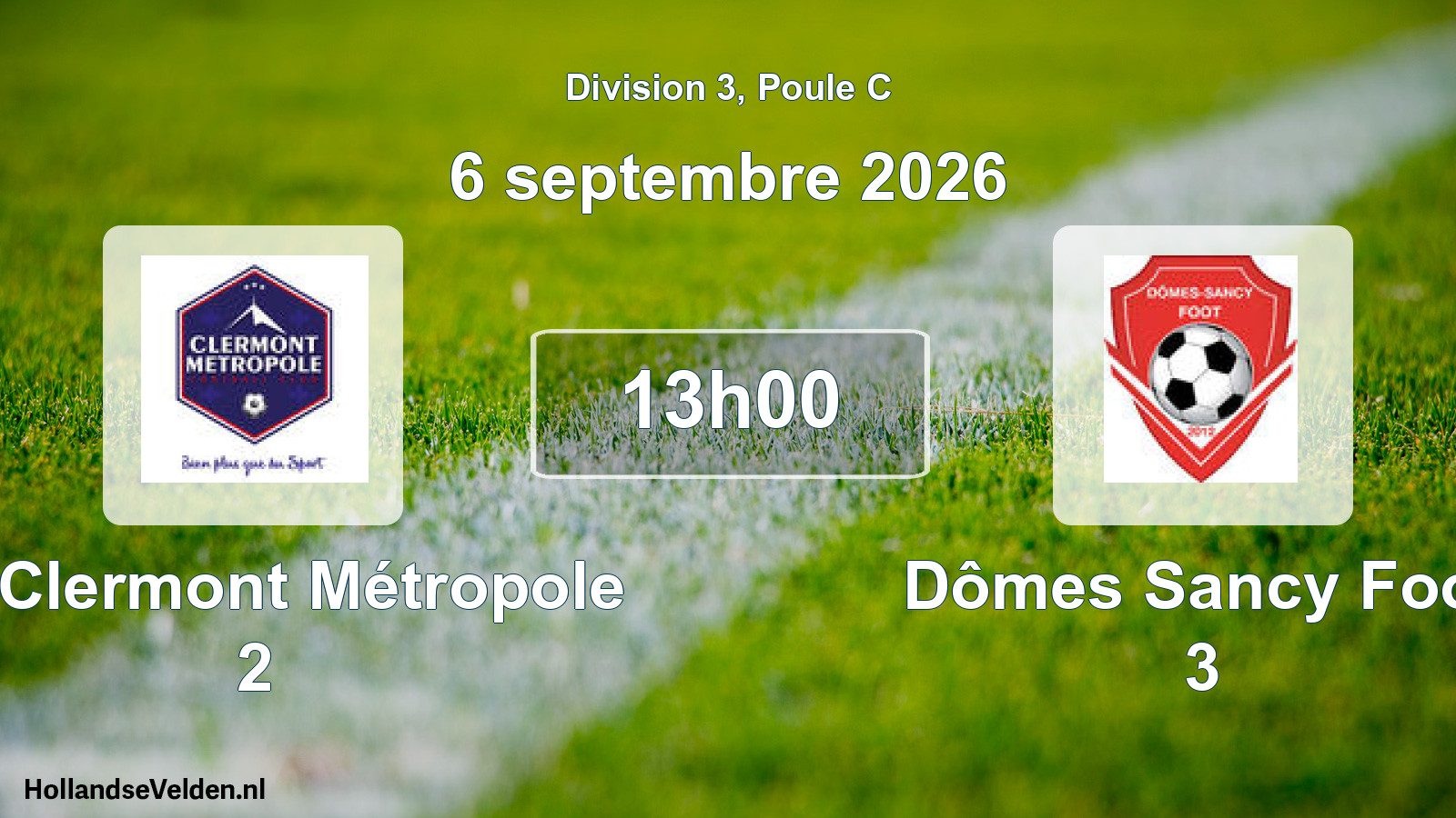 Scheduled Match: FC Clermont Métropole 2 - Dômes Sancy Foot 3 (6 September 2026)