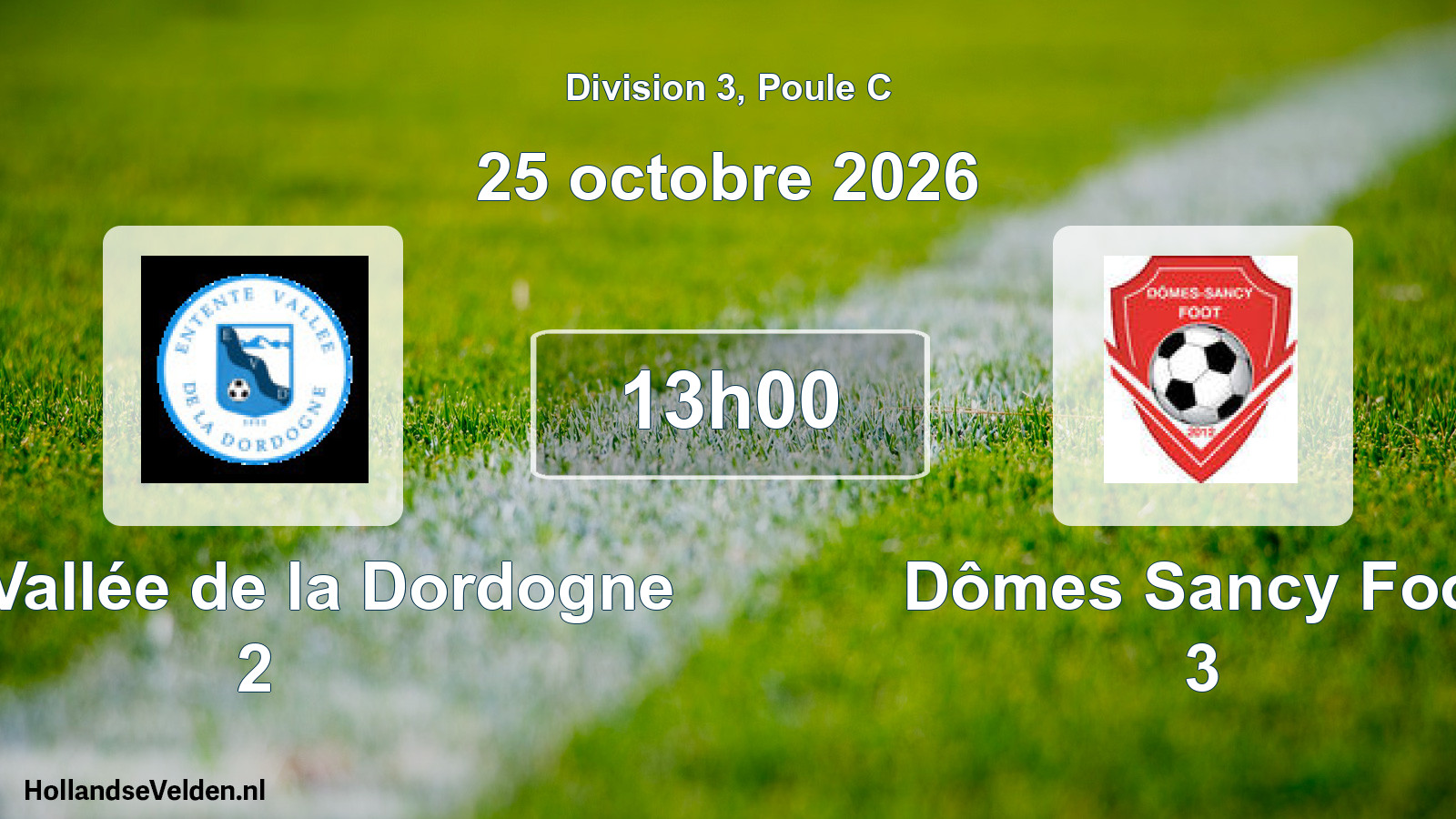 Match programmé: Ent. Vallée de la Dordogne 2 - Dômes Sancy Foot 3 (25 octobre 2026)